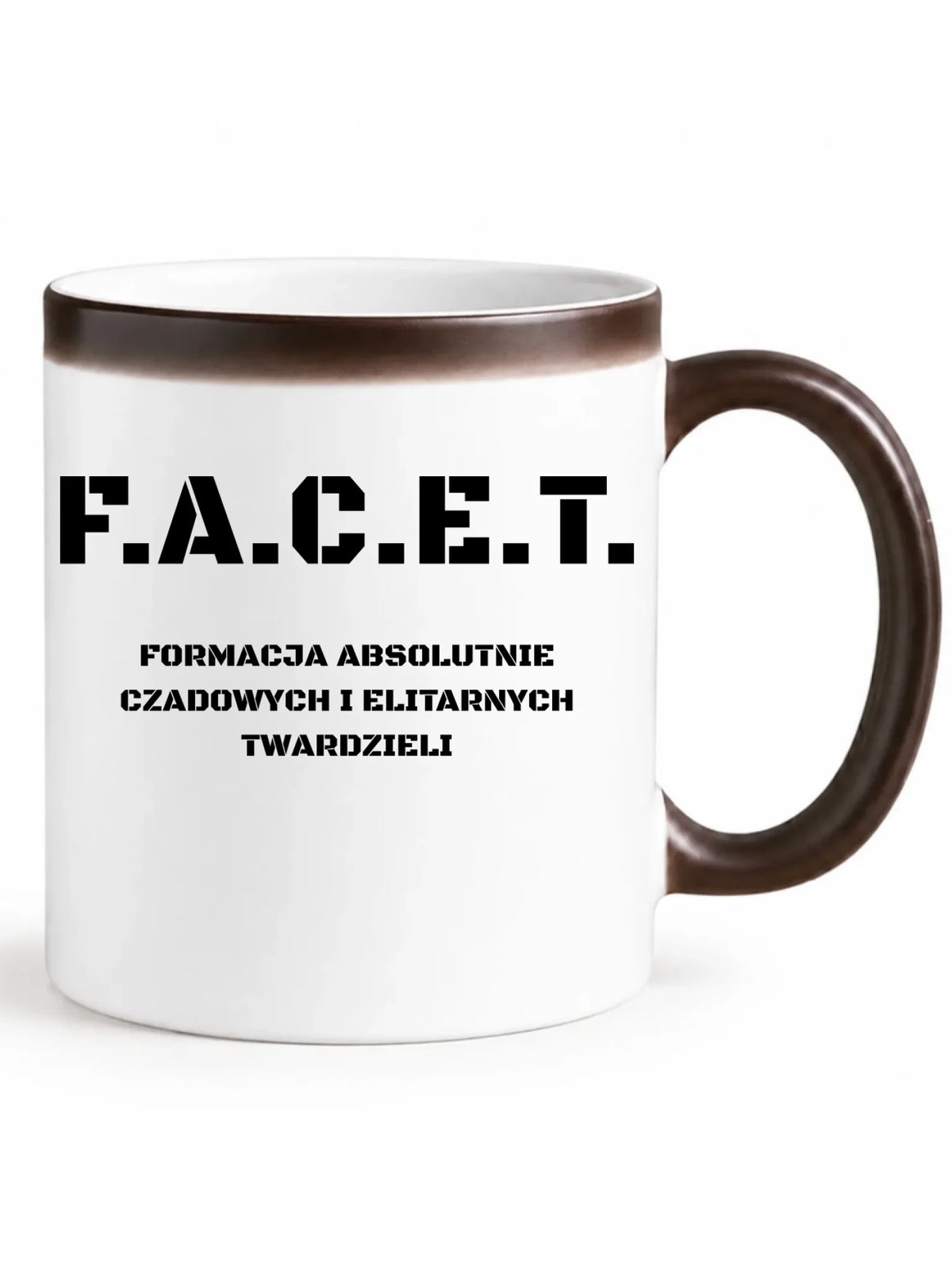 Śmieszny kubek magiczny - Prezent dla chłopaka kolegi - F.A.C.E.T. Formacja Absolutnie Czadowych i Elitarnych Twardzieli DCH23