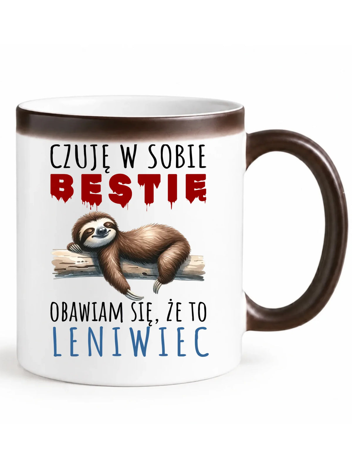 Śmieszny kubek magiczny – Czuję w sobie bestię, obawiam się że to leniwiec – prezent DCH26