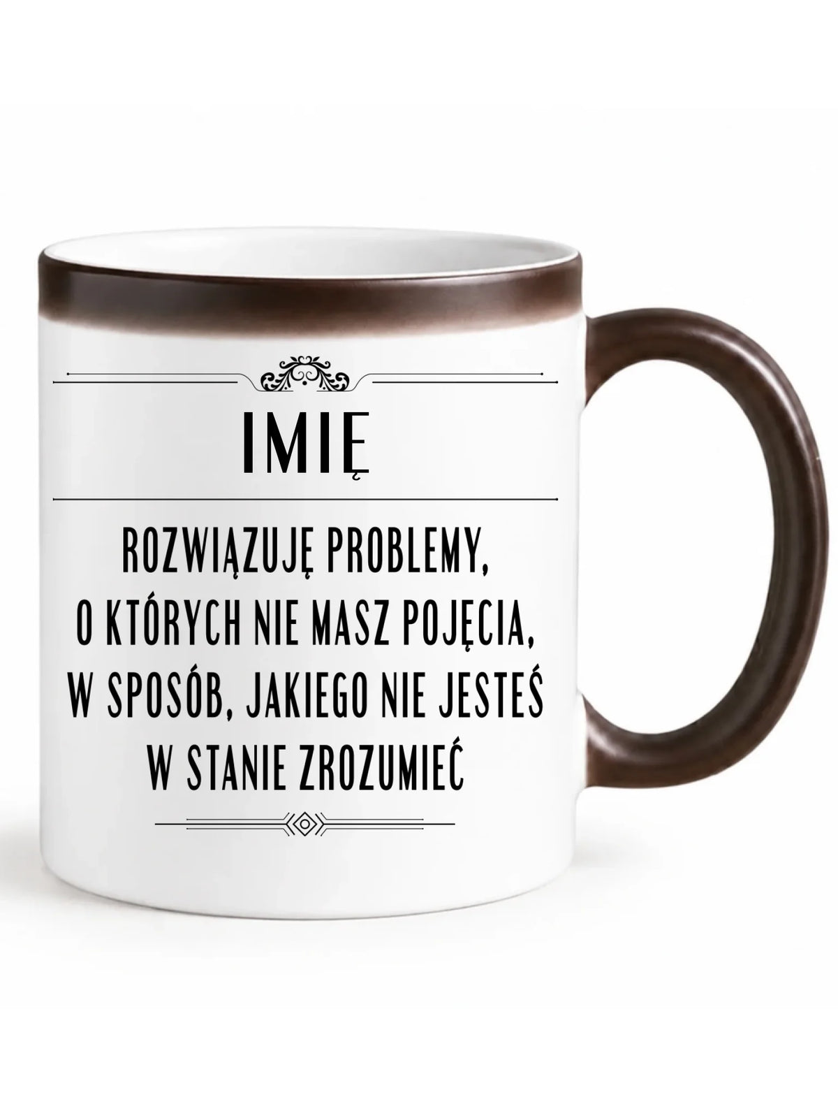 Kubek magiczny - Rozwiązuję problemy, o których nie masz pojęcia - personalizowany DZ20