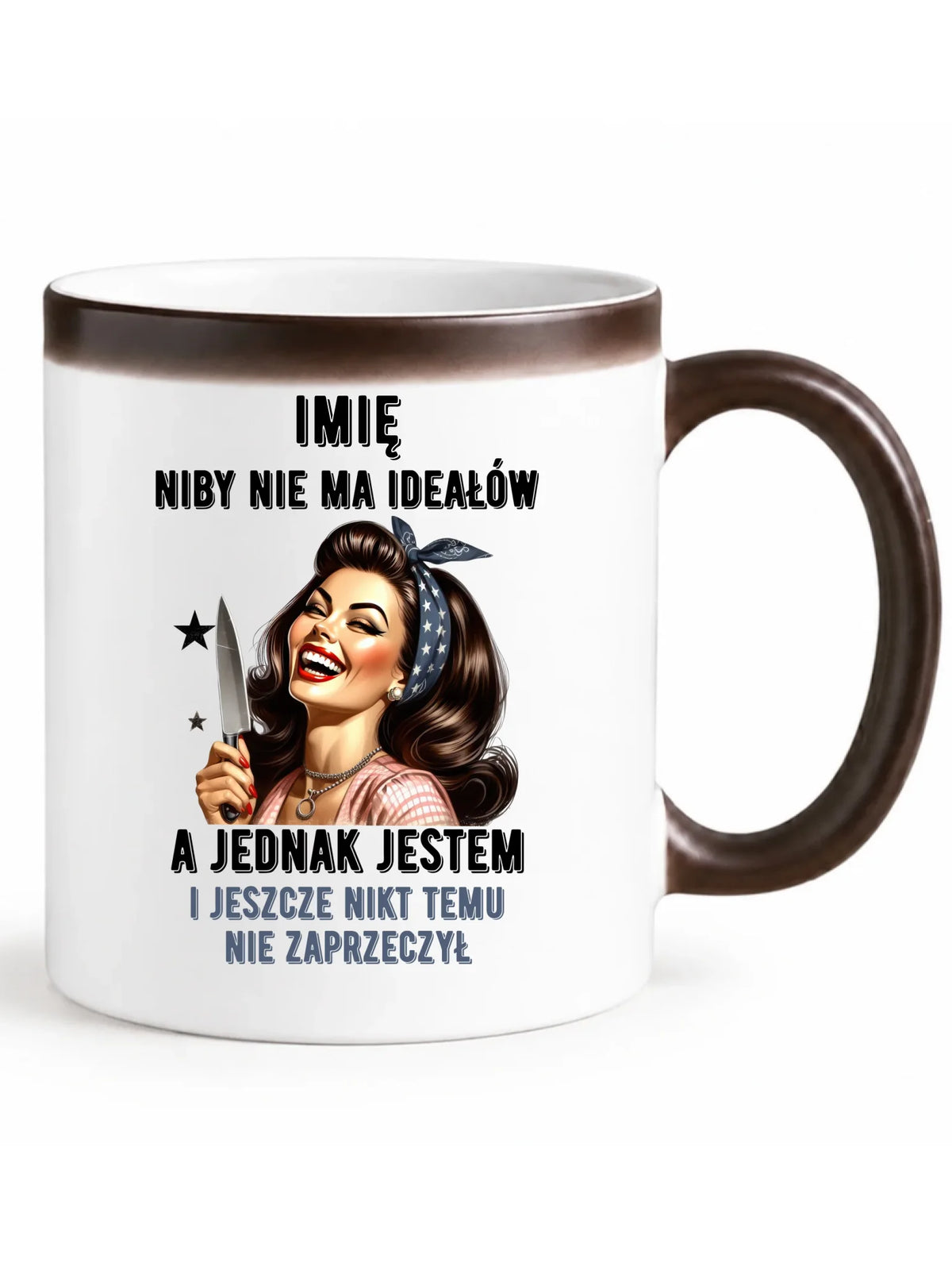 Kubek magiczny dla niej - Niby nie ma ideałów - personalizowany DZ01