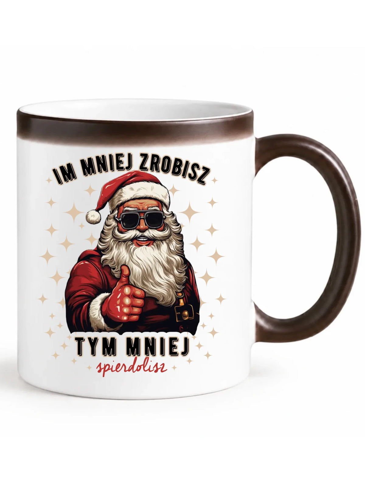 Kubek magiczny świąteczny - Im mniej zrobisz tym mniej spie*****sz - bez cenzury BN146