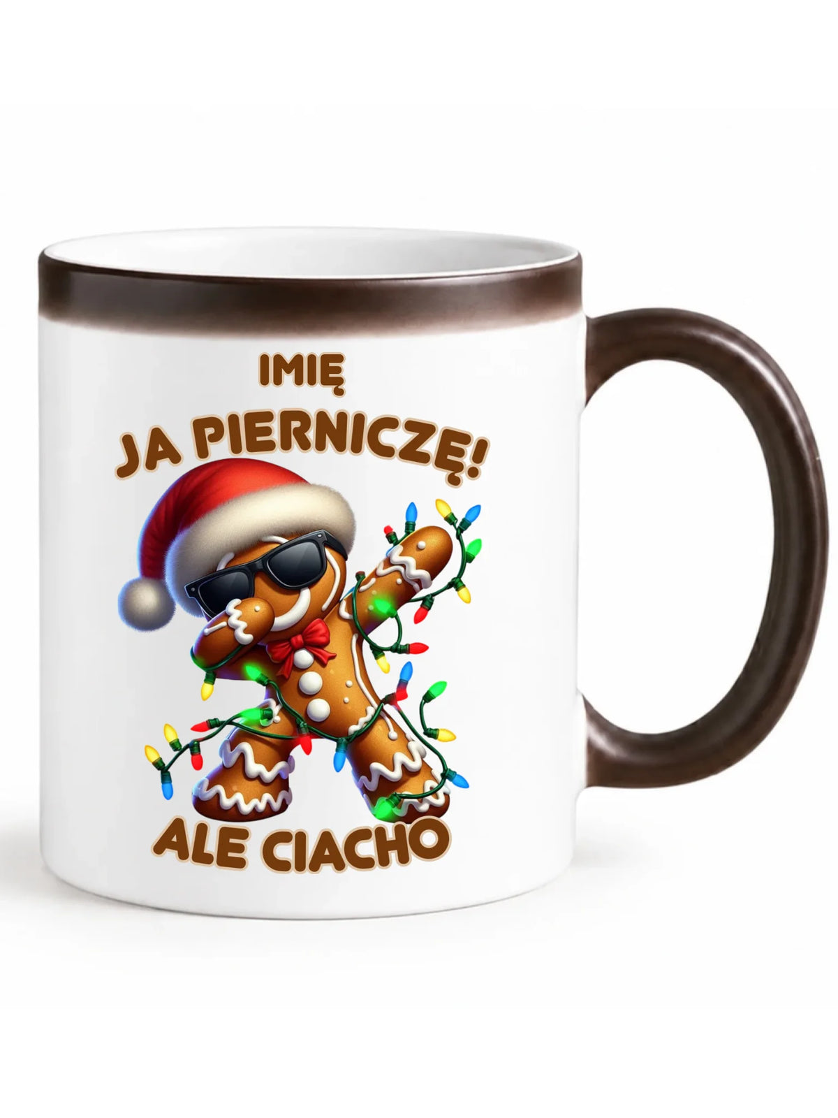 Kubek magiczny świąteczny - Piernik Ja pierniczę ale ciacho - personalizowany BN94