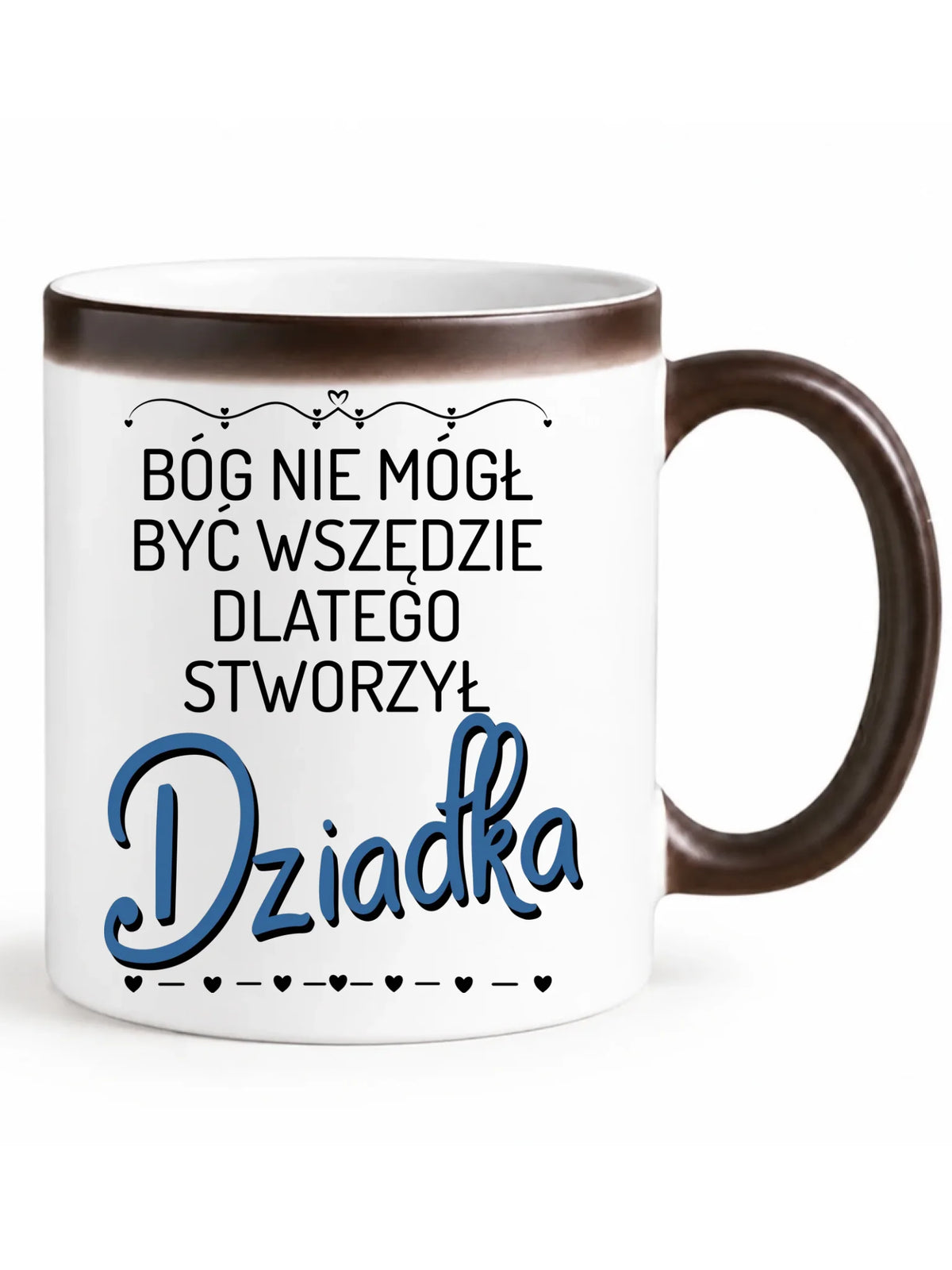 Kubek magiczny dla dziadka - Bóg nie mógł być wszędzie dlatego stworzył dziadka D09