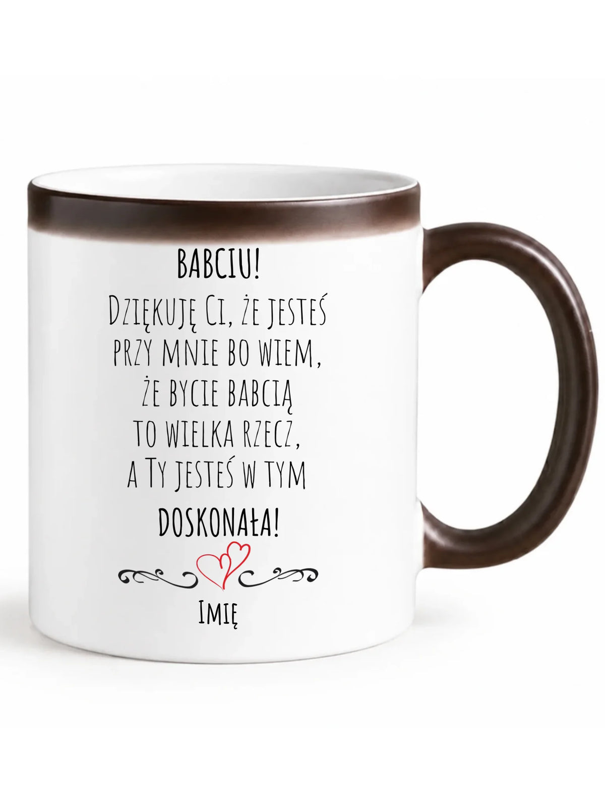 Kubek magiczny dla babci - Babciu jesteś doskonała dedykacja - personalizowany B22
