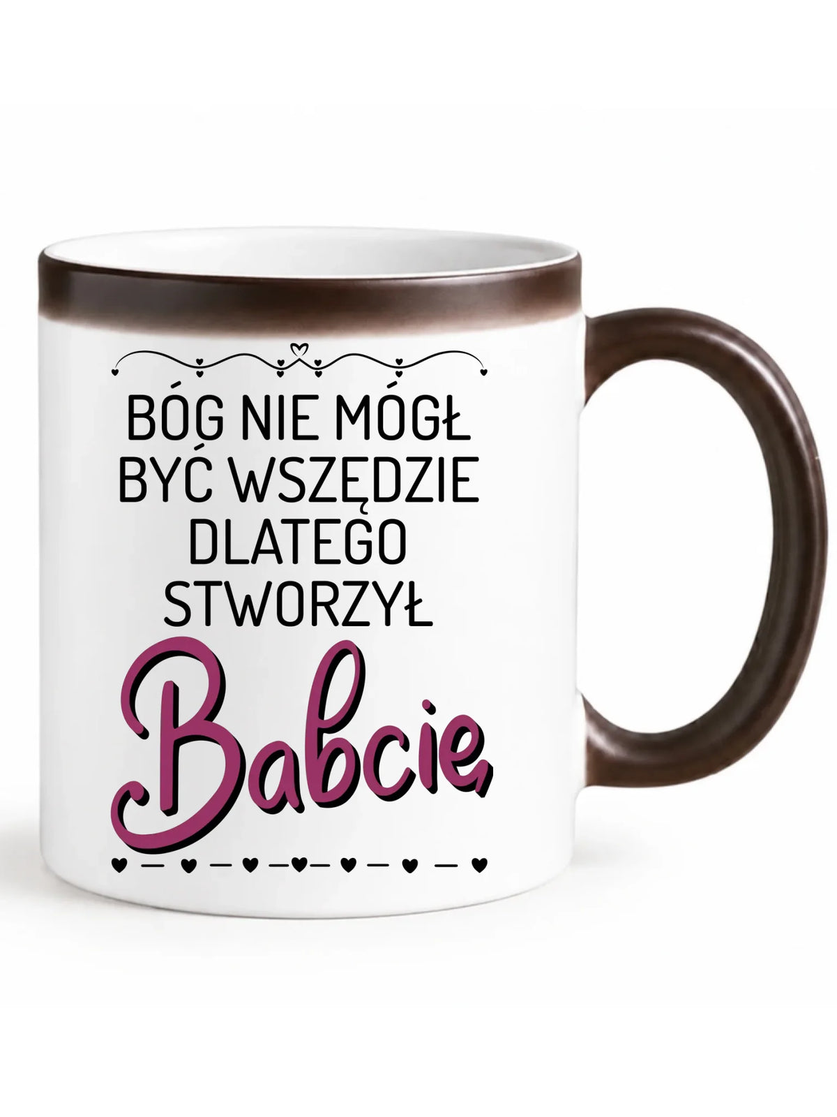 Kubek magiczny dla babci - Bóg nie mógł być wszędzie dlatego stworzył babcię B09