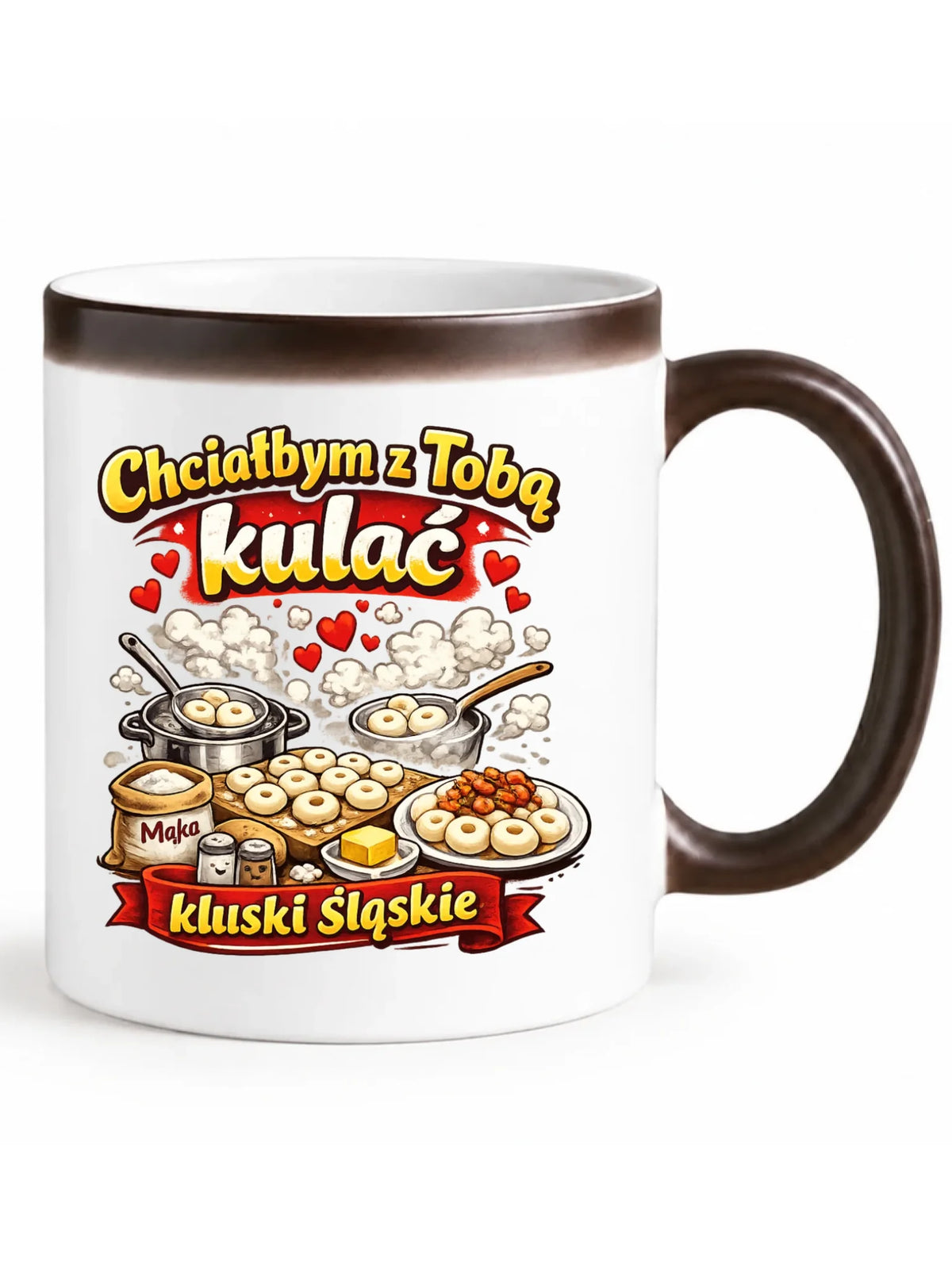 Kubek magiczny - Chciałbym z Tobą kulać kluski śląskie W90