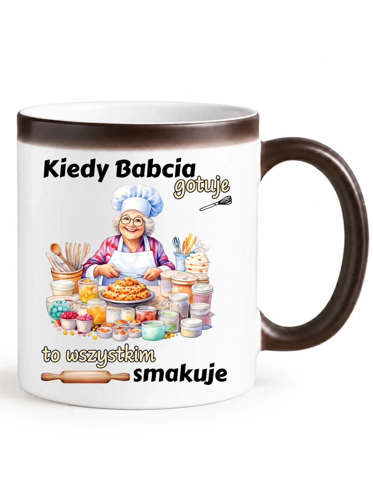 Kubek magiczny dla babci - Kiedy babcia gotuje to wszystkim smakuje B34