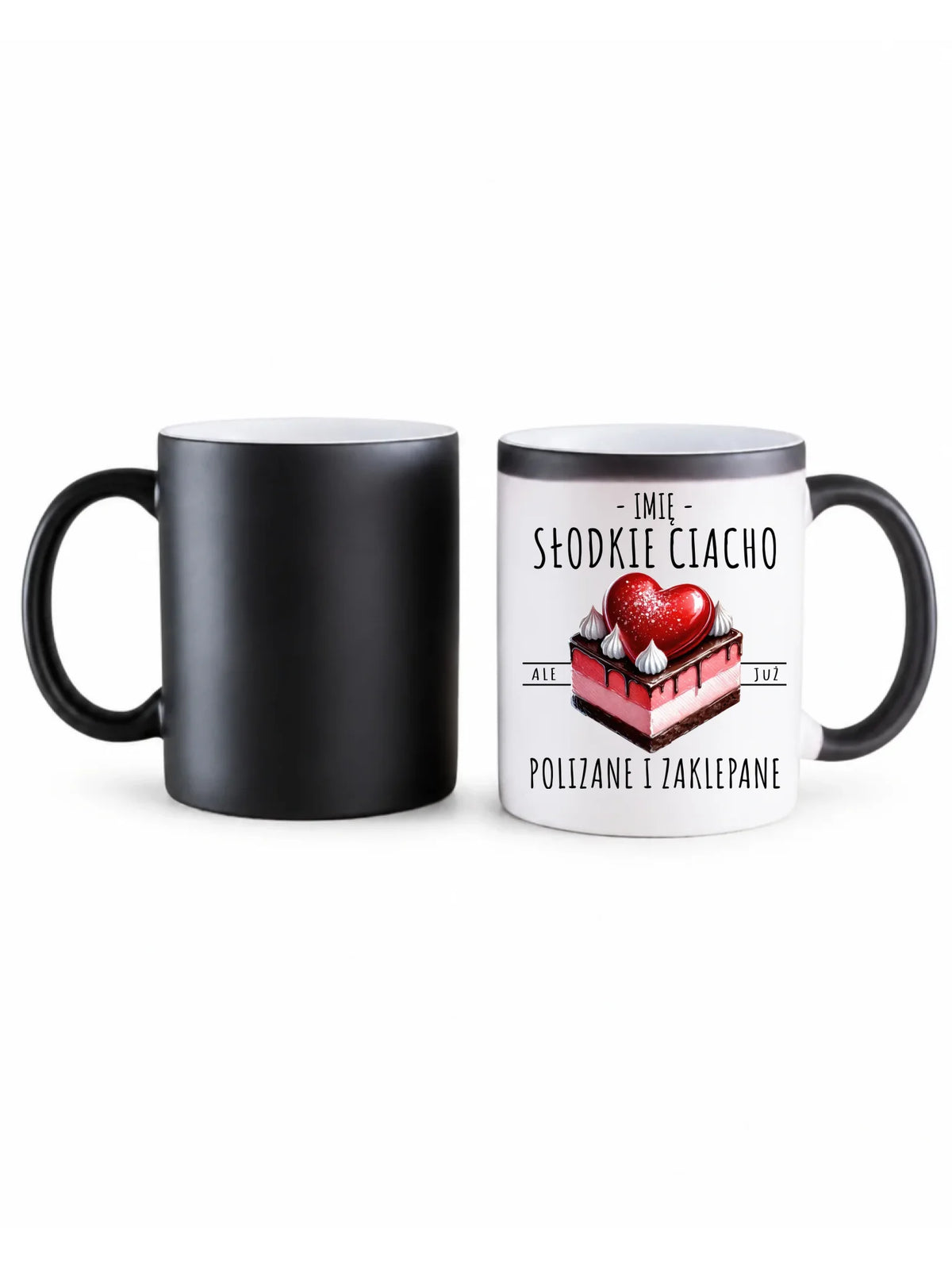 Kubek magiczny - Słodkie ciacho polizane i zaklepane - personalizowany W36