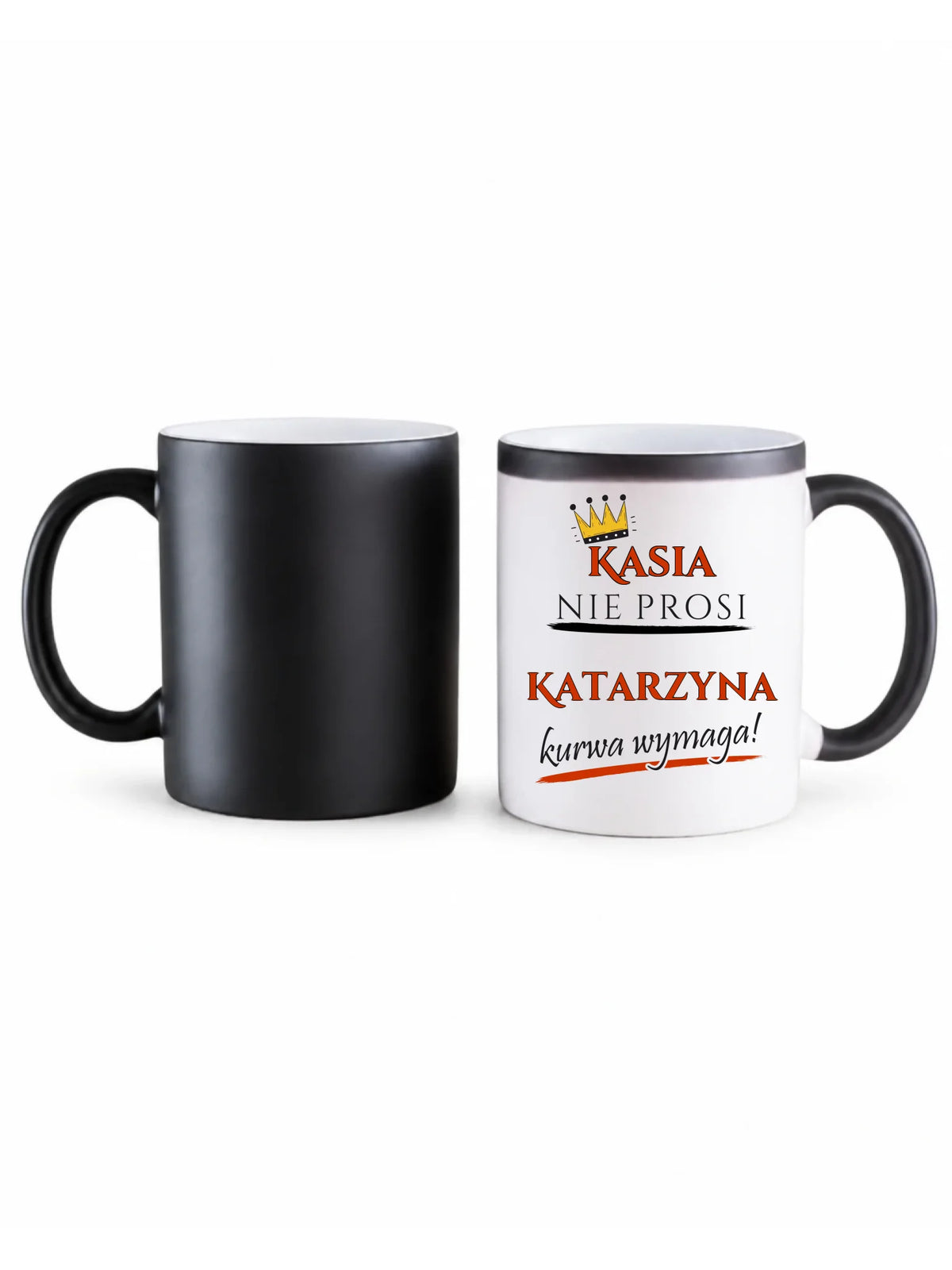 Kubek magiczny - Nie prosi, ku**a wymaga - bez cenzury - personalizowany DZ18