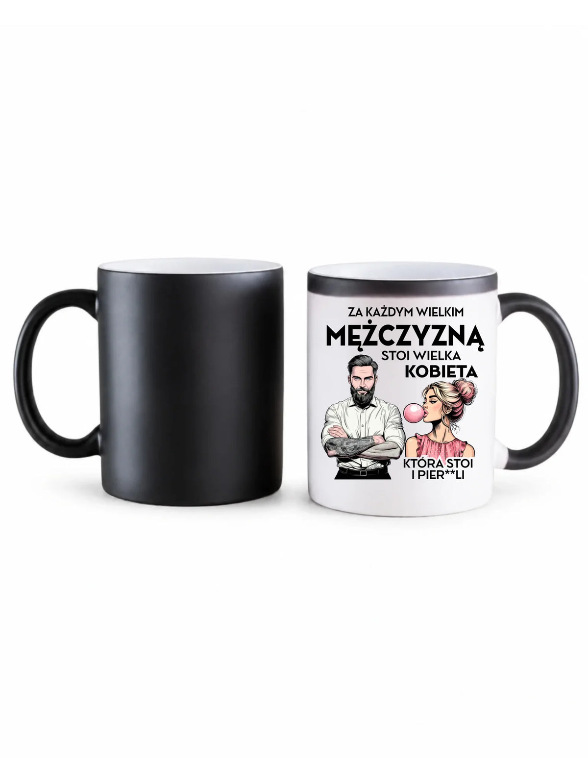 Kubek magiczny - Prezent dla niego - Za każdym wielkim mężczyzną stoi wielka kobieta DCH27
