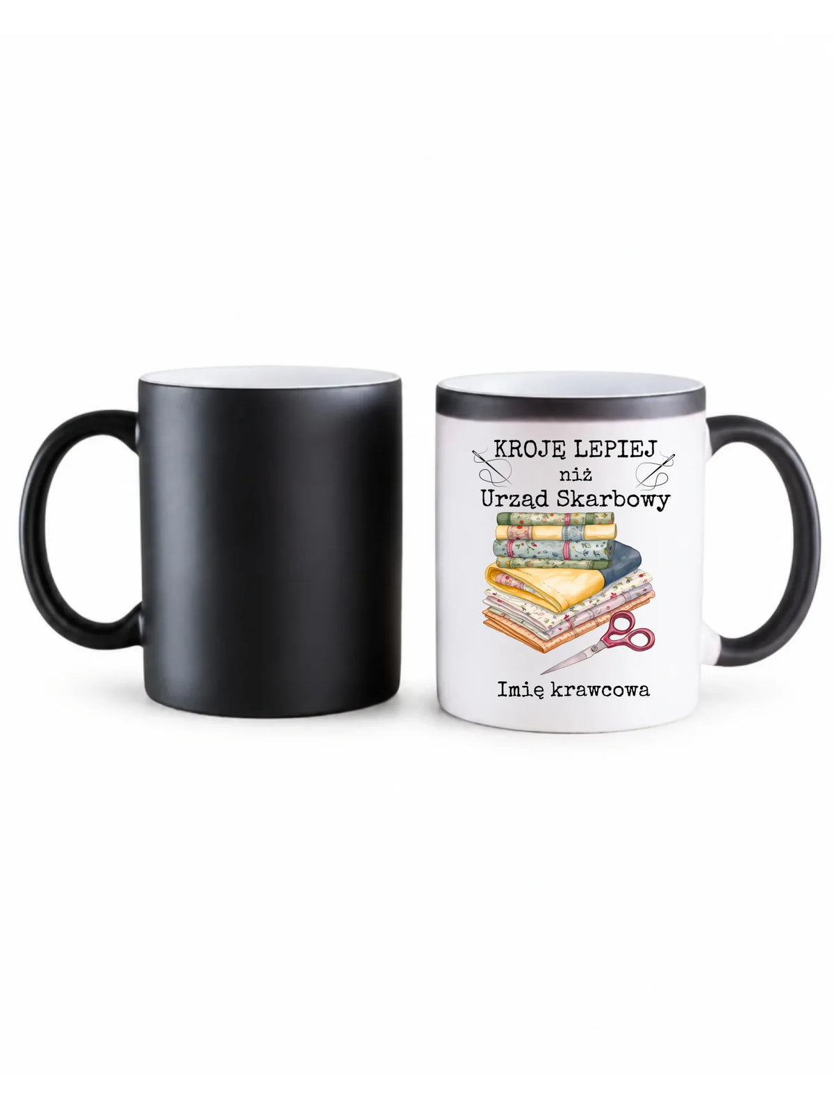 Kubek magiczny szyciowy dla krawcowej - Kroję lepiej niż US - personalizowany HS33