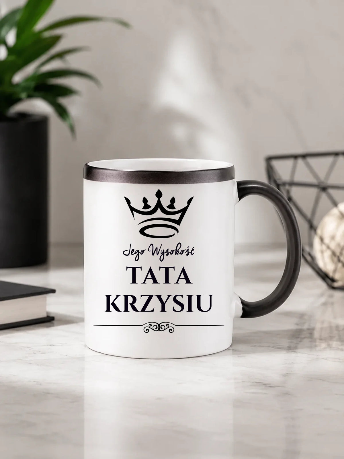 Kubek magiczny dla taty - Jego Wysokość Tata - personalizowany DT11