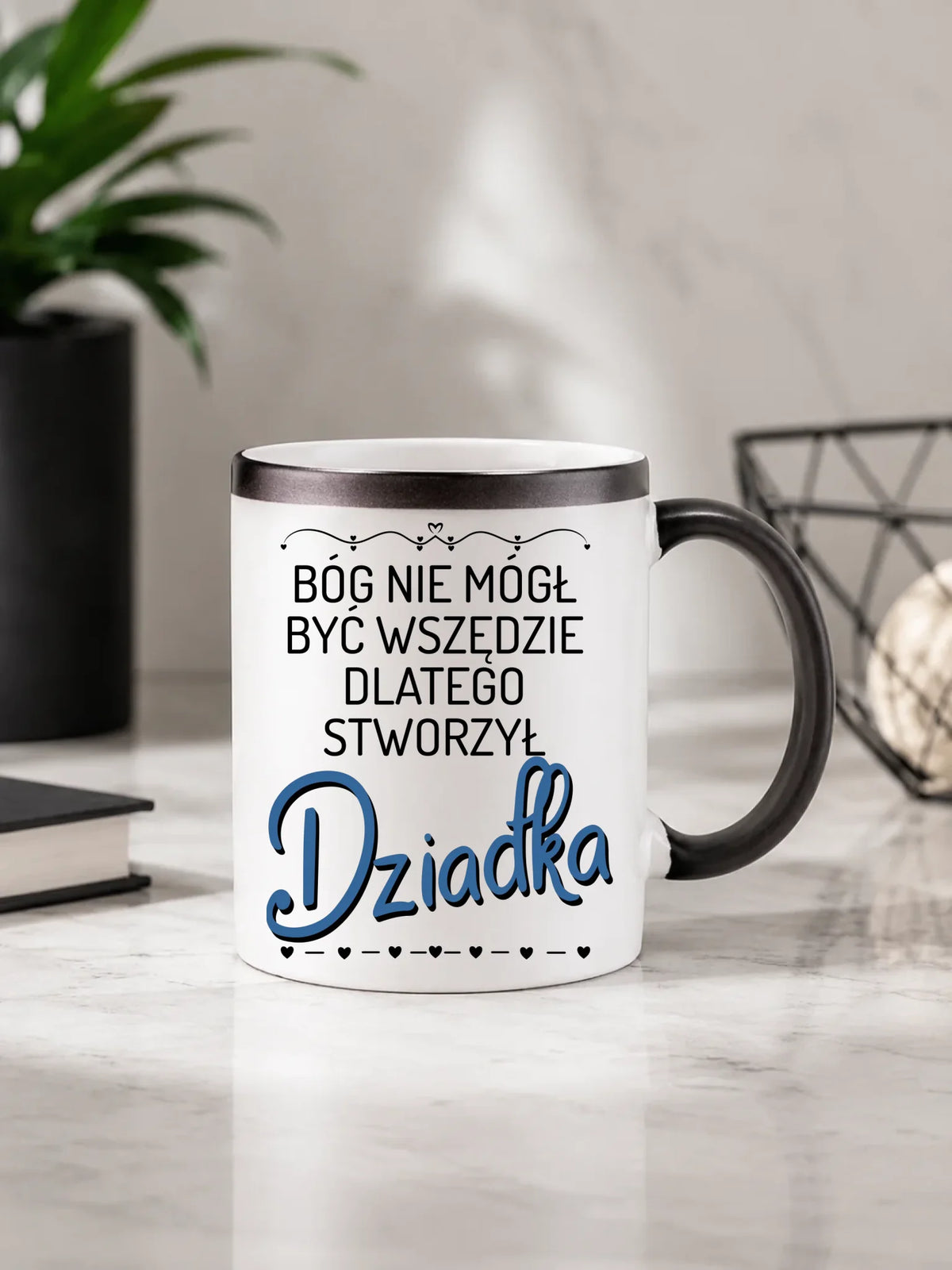 Kubek magiczny dla dziadka - Bóg nie mógł być wszędzie dlatego stworzył dziadka D09