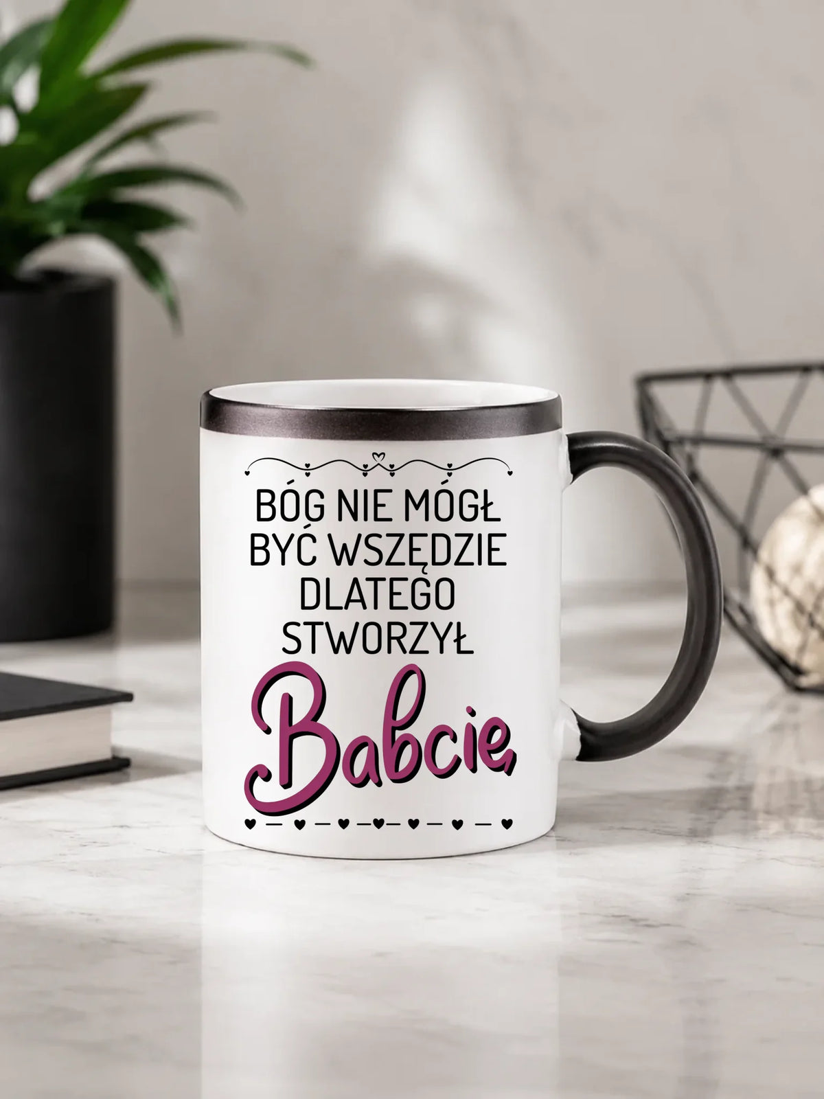 Kubek magiczny dla babci - Bóg nie mógł być wszędzie dlatego stworzył babcię B09