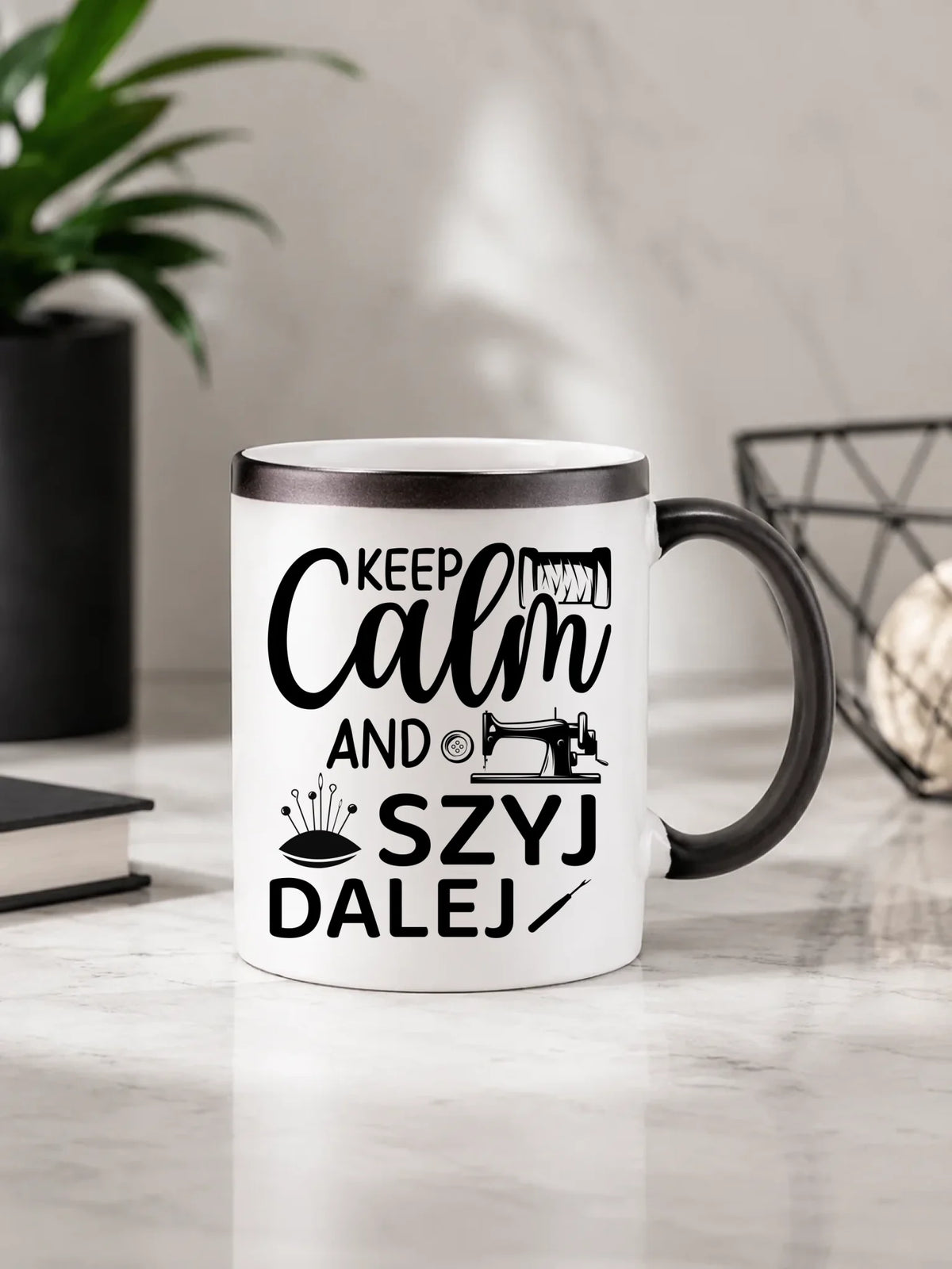 Kubek magiczny szyciowy dla krawcowej - KEEP CALM and SZYJ DALEJ HS31