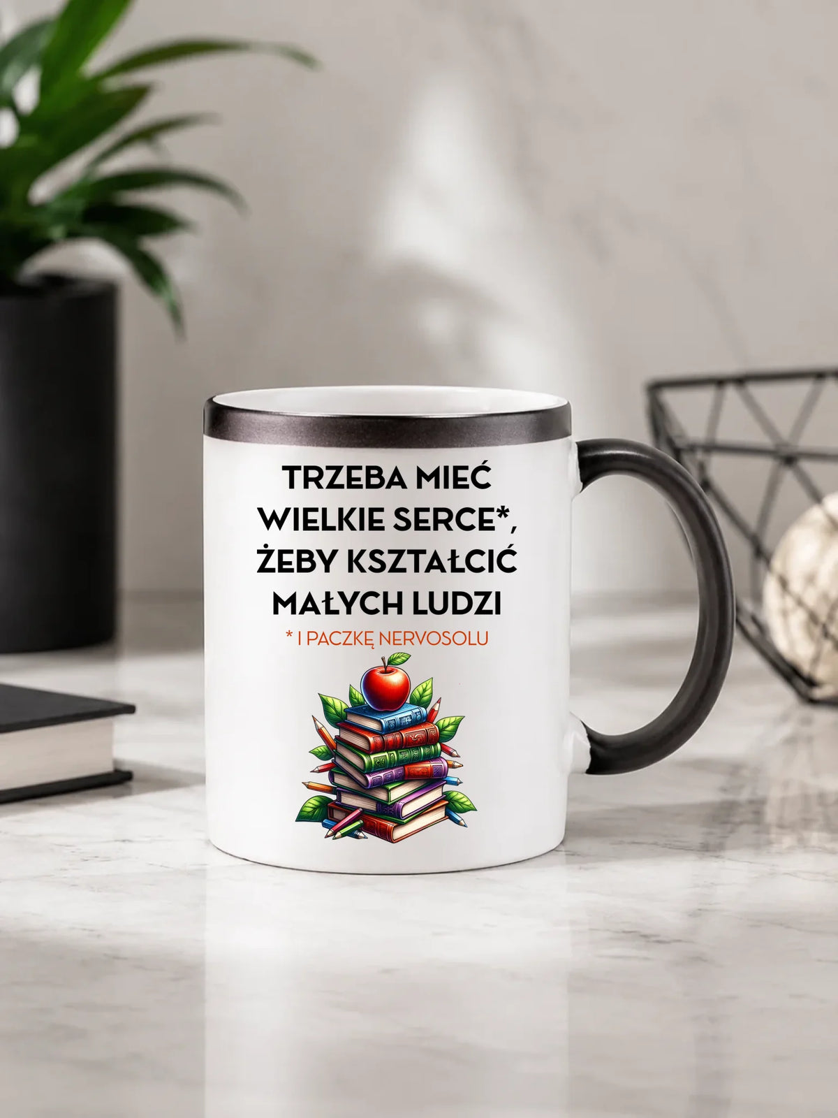 Kubek magiczny dla nauczyciela - Trzeba mieć wielkie serce i paczkę nervosolu N73