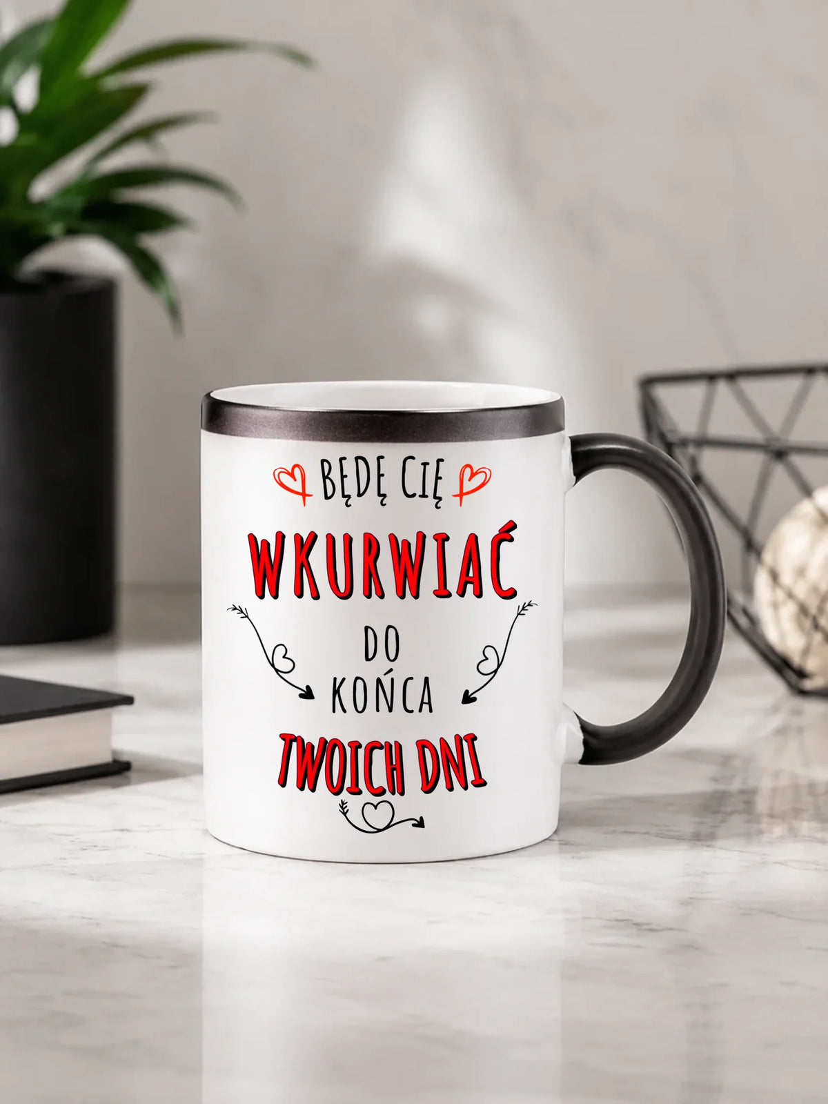 Kubek magiczny dla par - Będę Cię wku*wiać do końca Twoich dni - bez cenzury W61