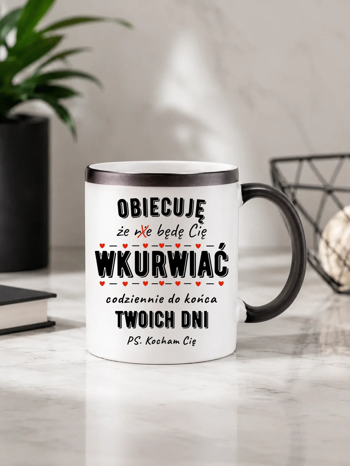 Kubek magiczny - Obiecuję, że będę Cię wku*rwiać codziennie - bez cenzury W65