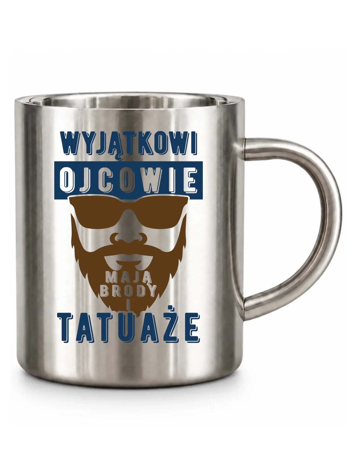 Wyjątkowi ojcowie mają brody i tatuaże | Metalowy kubek dla taty DT73