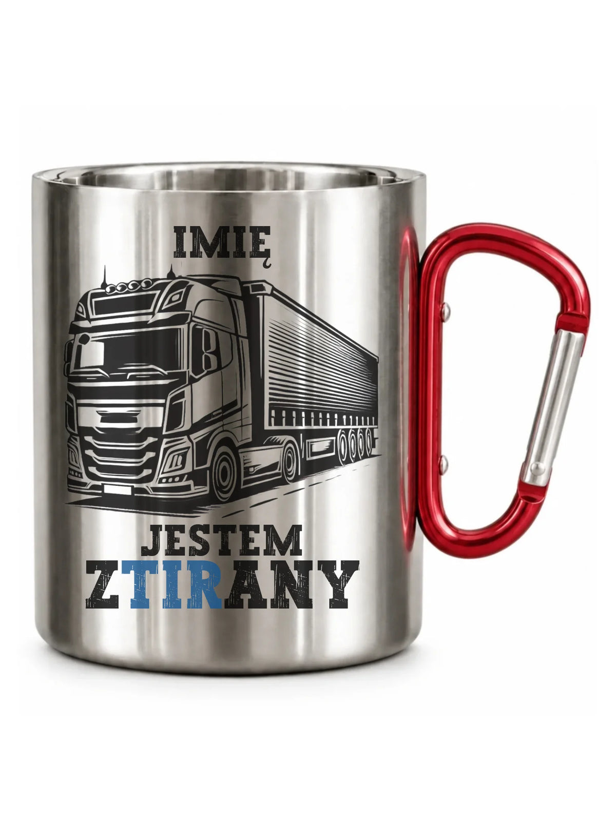 Kubek turystyczny dla kierowcy ciężarówki - Jestem zTIRany - personalizowany ZKT01