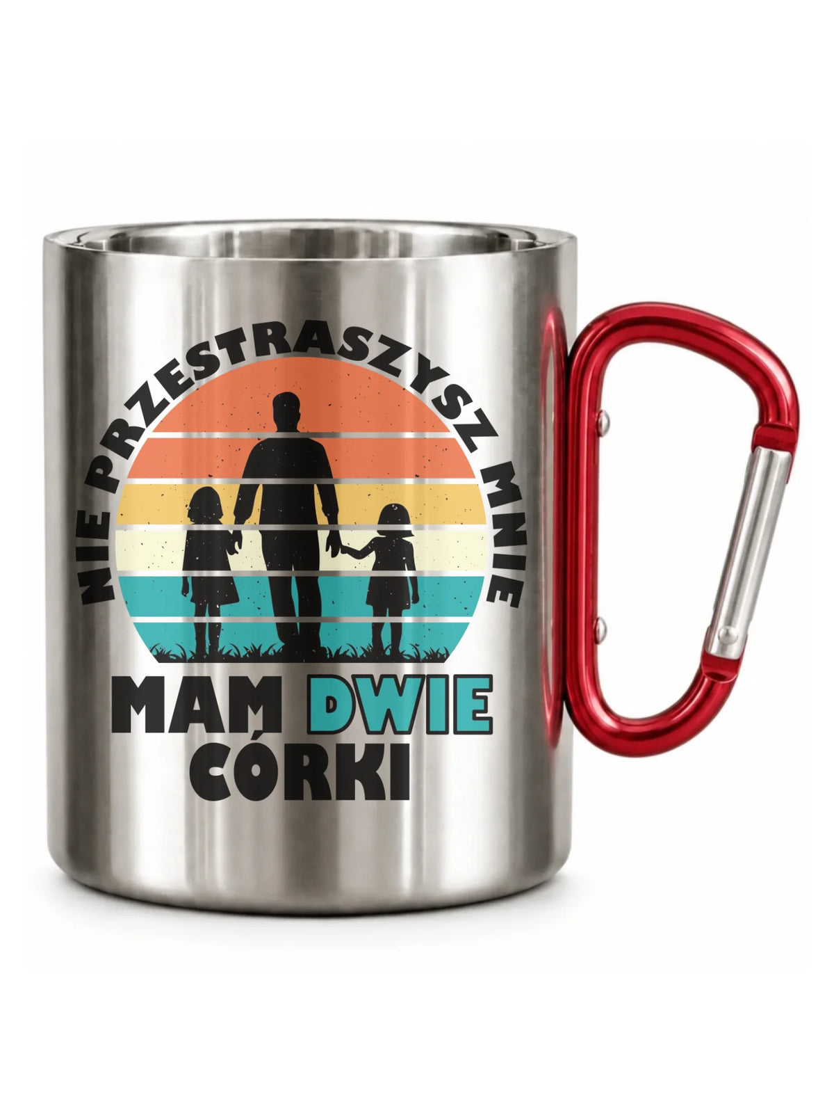 Kubek metalowy dla taty - Nie przestraszysz mnie mam dwie córki DT02