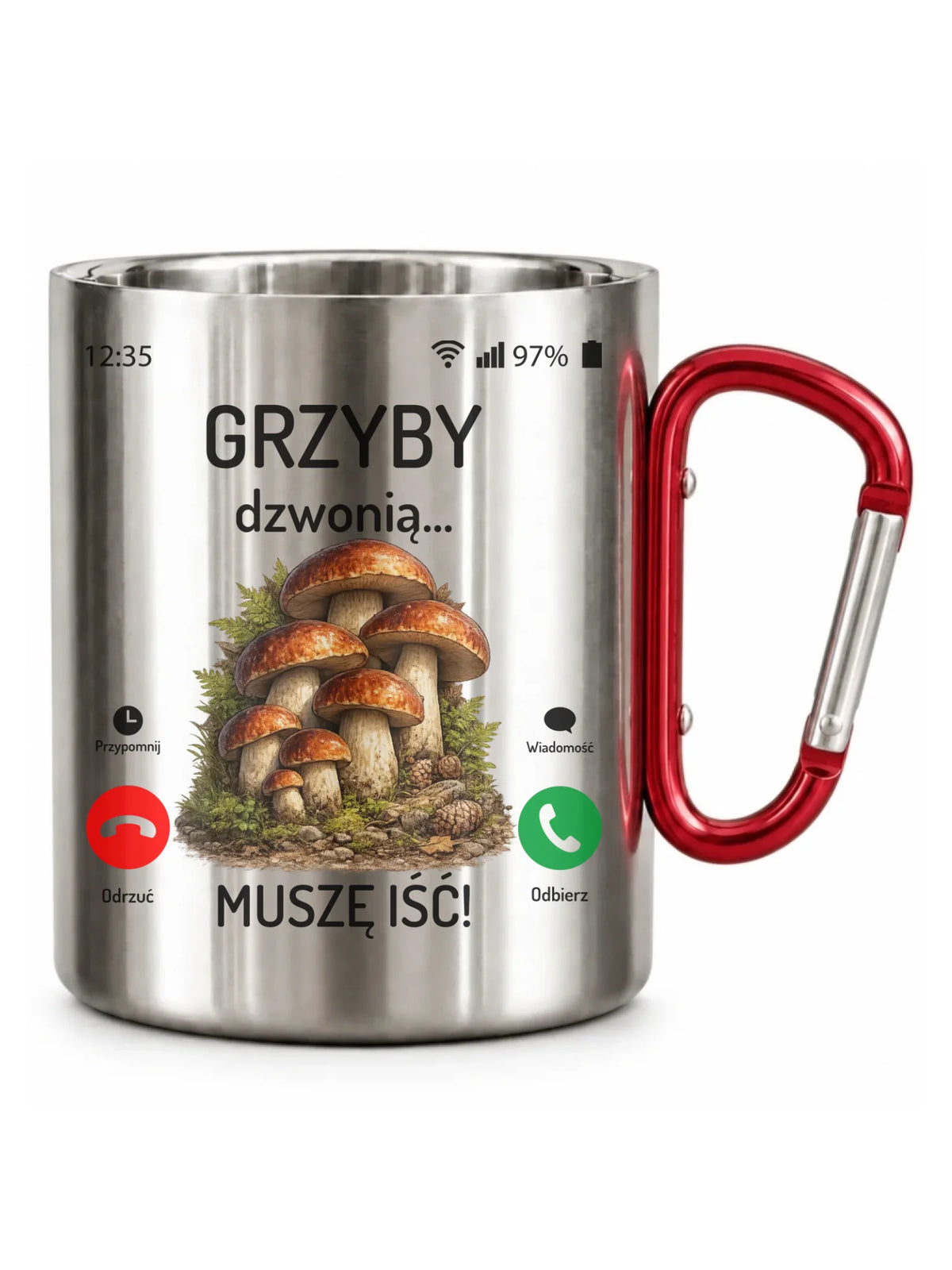 Kubek metalowy dla dziadka grzybiarza - Grzyby dzwonią muszę iść D36