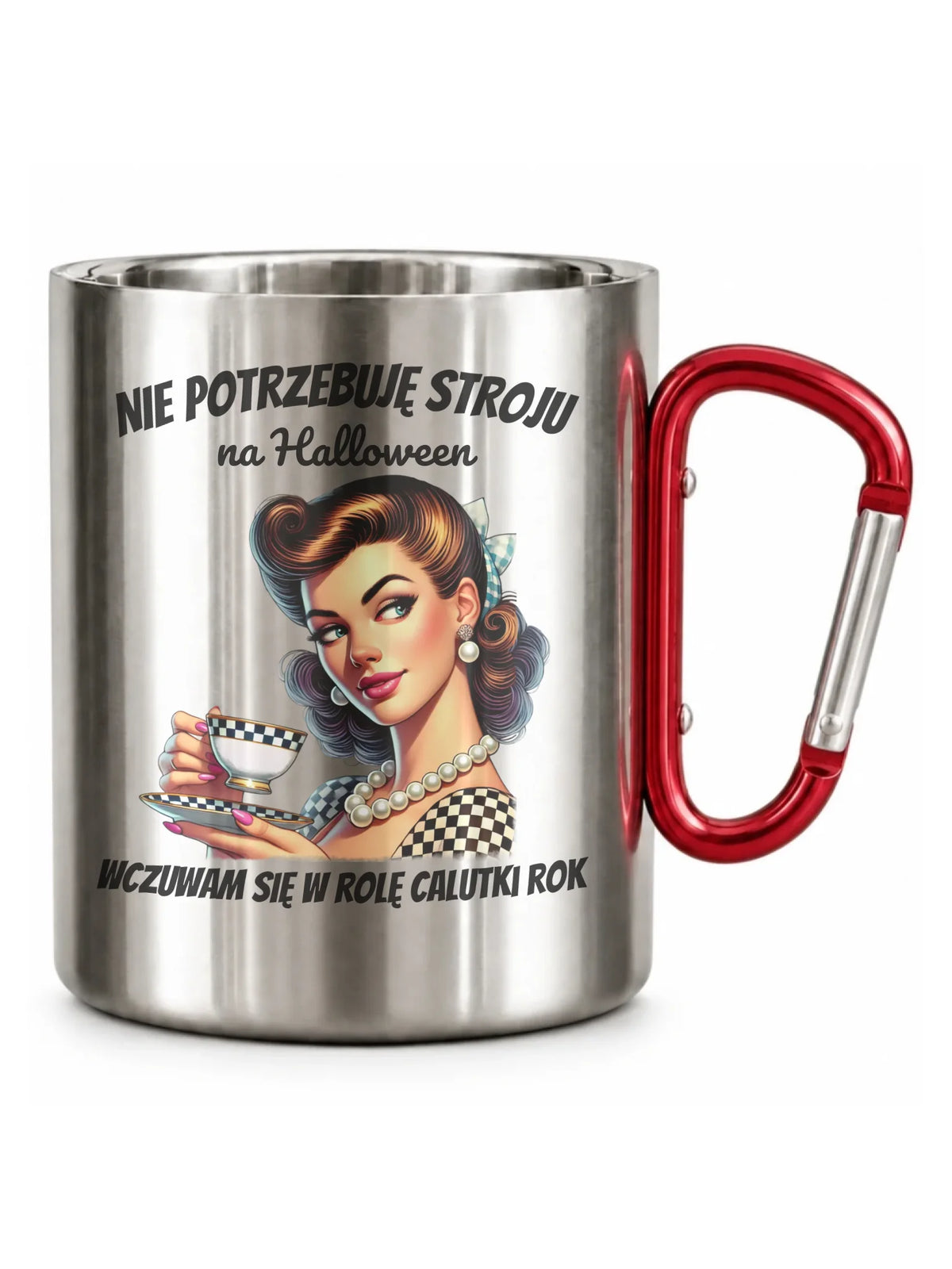 Kubek metalowy retro pin-up girl – Nie potrzebuję stroju na Halloween HL29
