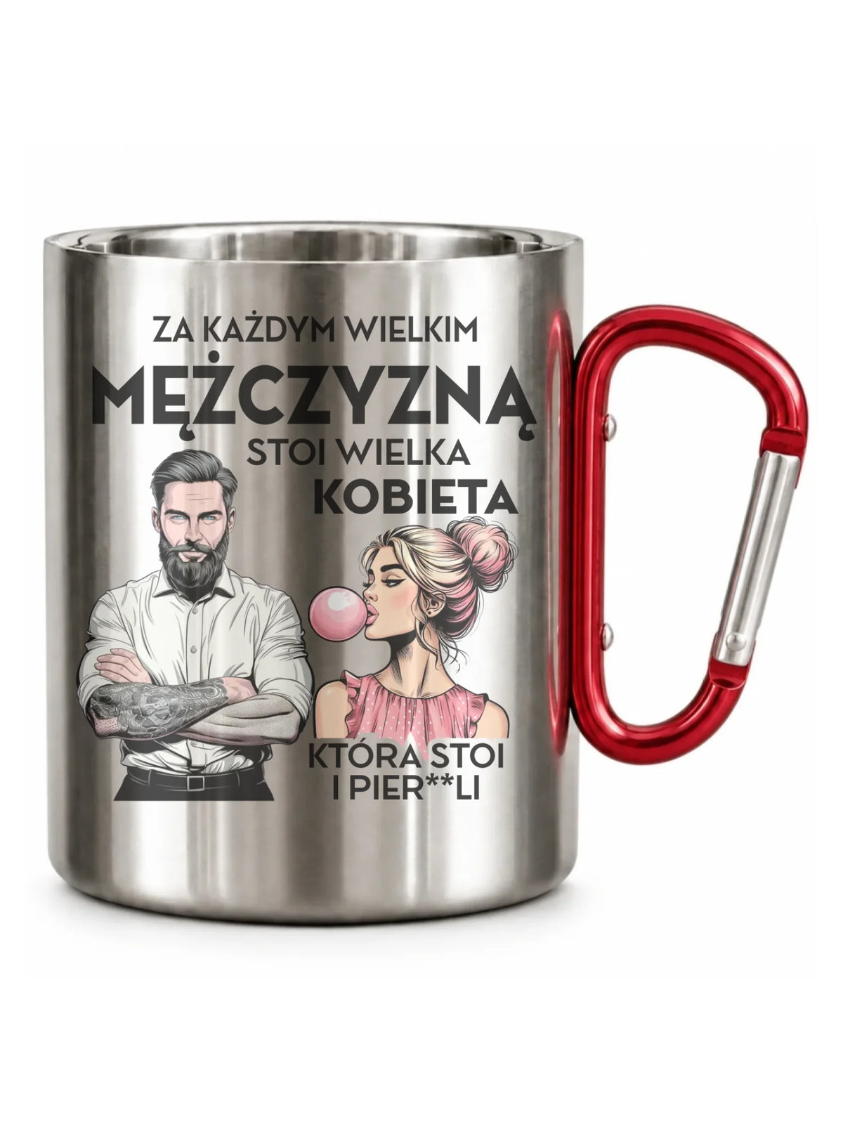 Kubek metalowy - Prezent dla niego - Za każdym wielkim mężczyzną stoi wielka kobieta DCH27