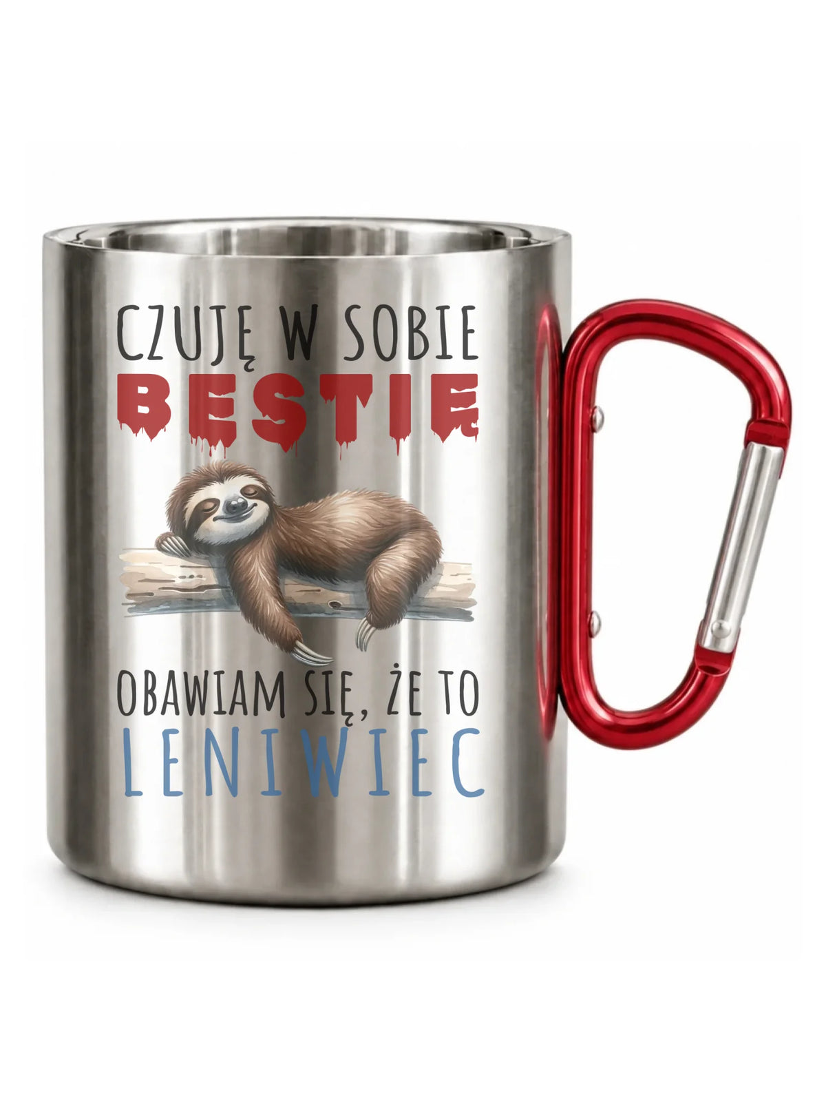 Kubek metalowy – Czuję w sobie bestię, obawiam się że to leniwiec – prezent DCH26