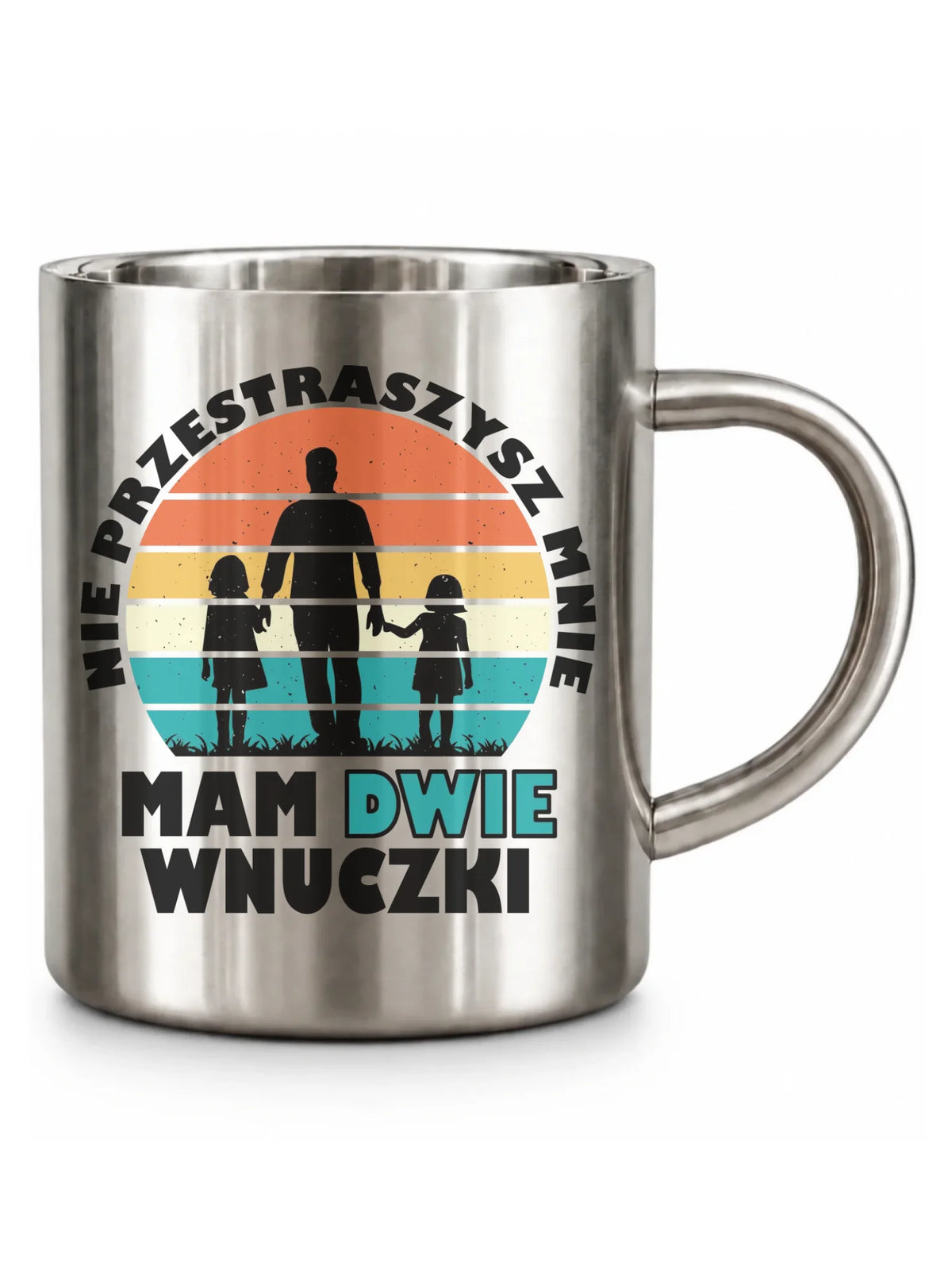 Kubek metalowy dla dziadka - Nie przestraszysz mnie mam dwie wnuczki D41