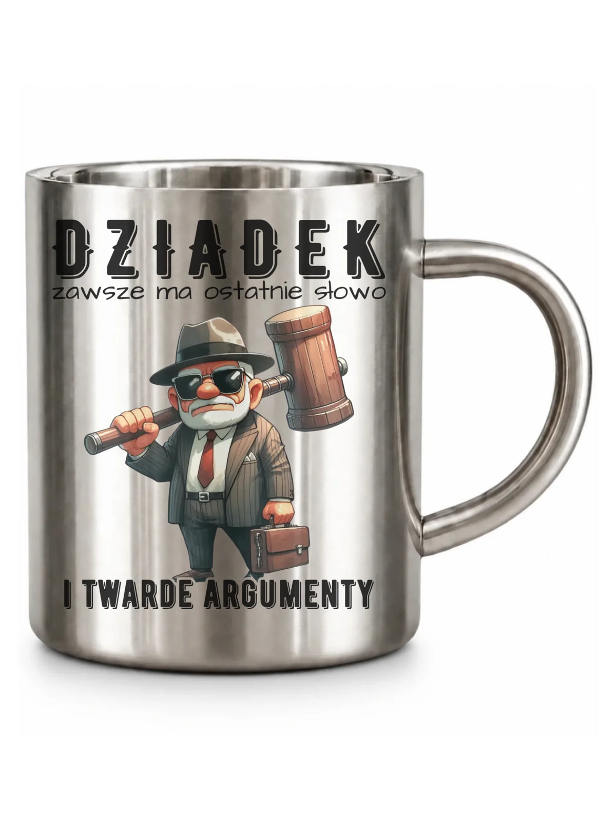 Kubek metalowy dla dziadka - Dziadek zawsze ma ostatnie słowo D40