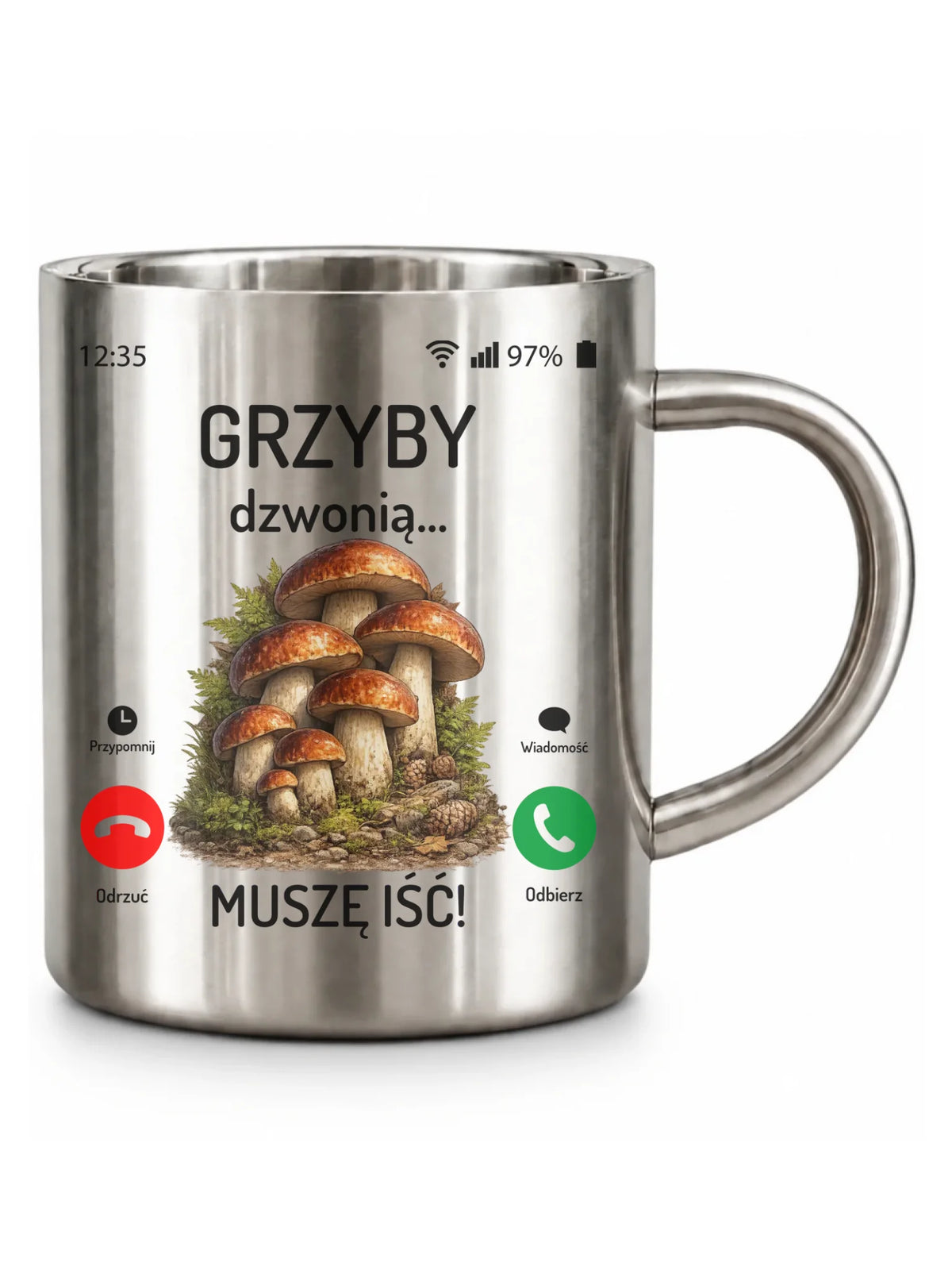 Kubek metalowy dla dziadka grzybiarza - Grzyby dzwonią muszę iść D36