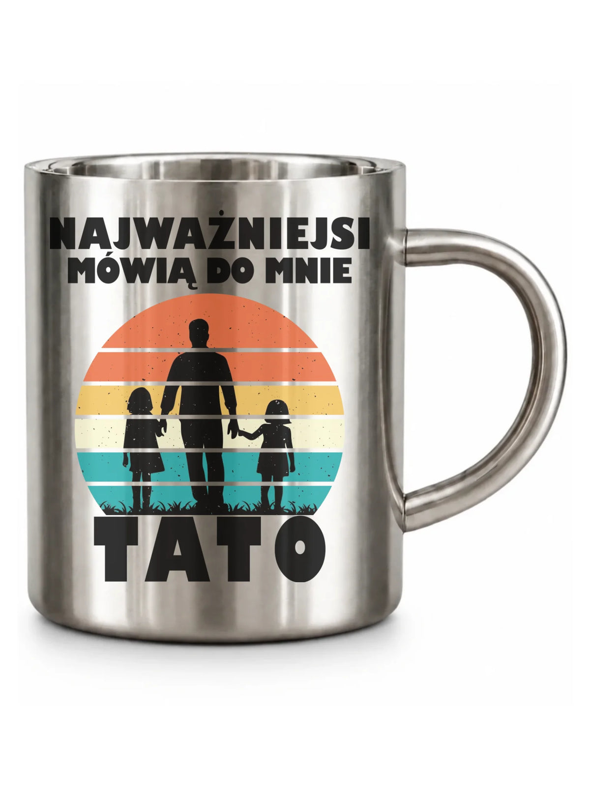 Kubek turystyczny dla taty - Najważniejsi mówią do mnie tato DT31