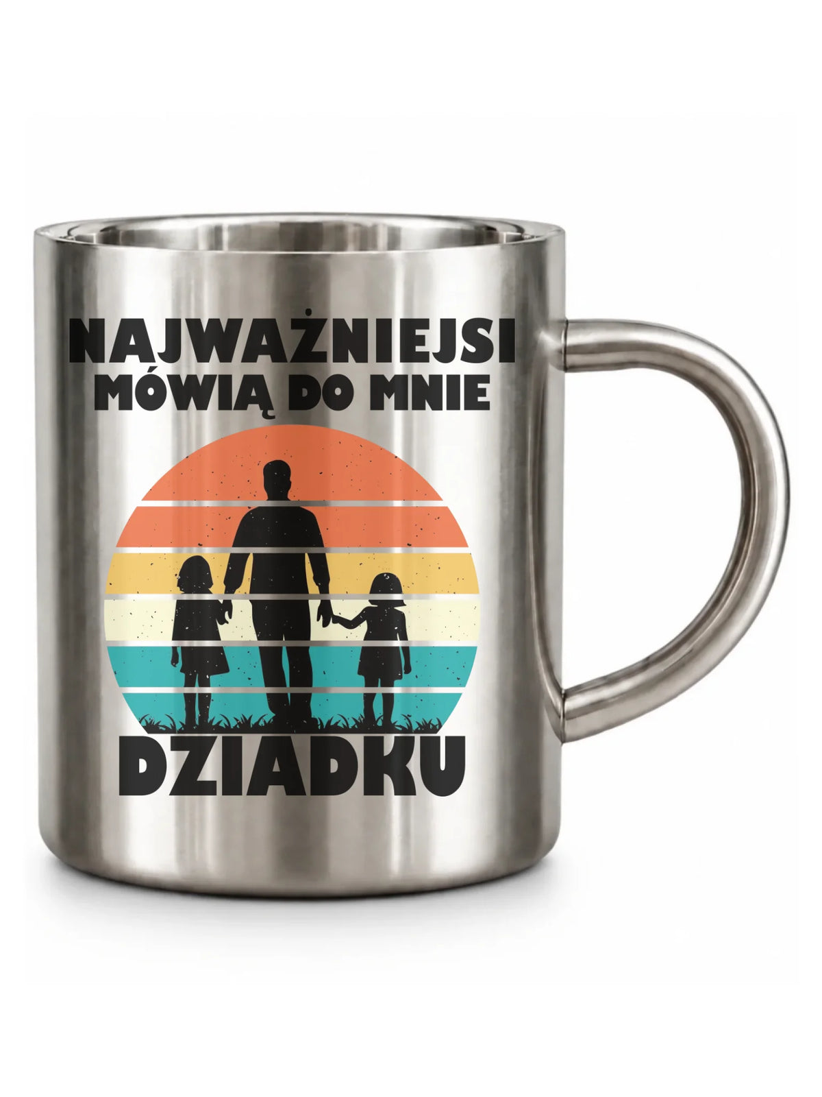 Kubek metalowy dla dziadka - Najważniejsi mówią do mnie dziadku D34