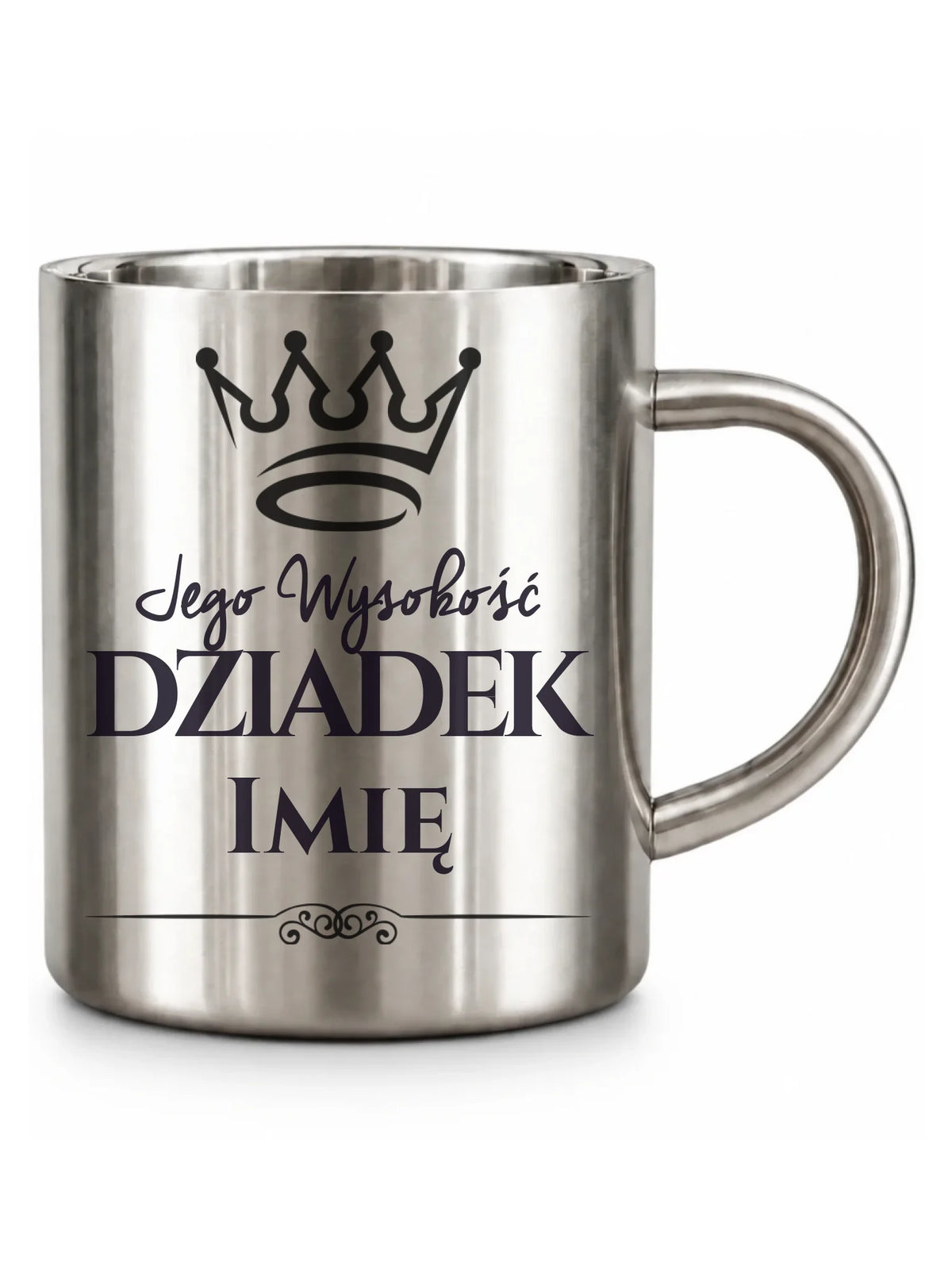 Kubek metalowy dla dziadka - Jego Wysokość dziadek - personalizowany D11