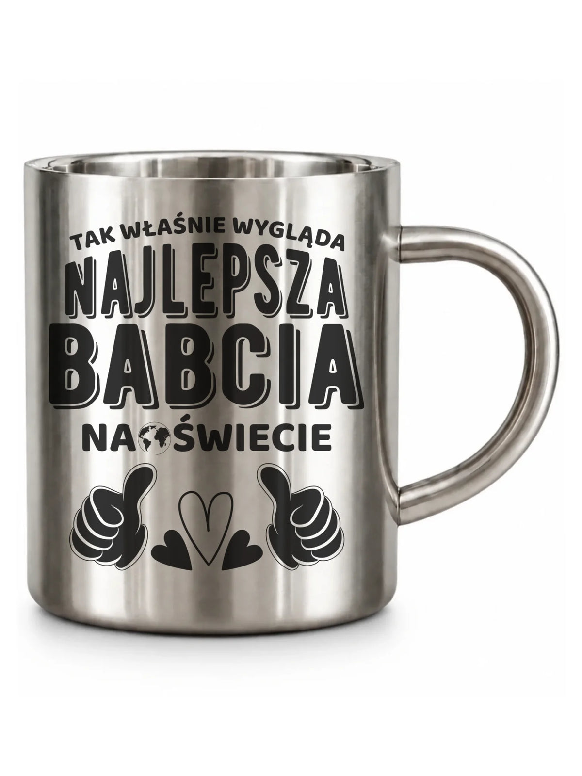 Kubek metalowy dla babci - Tak wygląda najlepsza babcia na świecie B24
