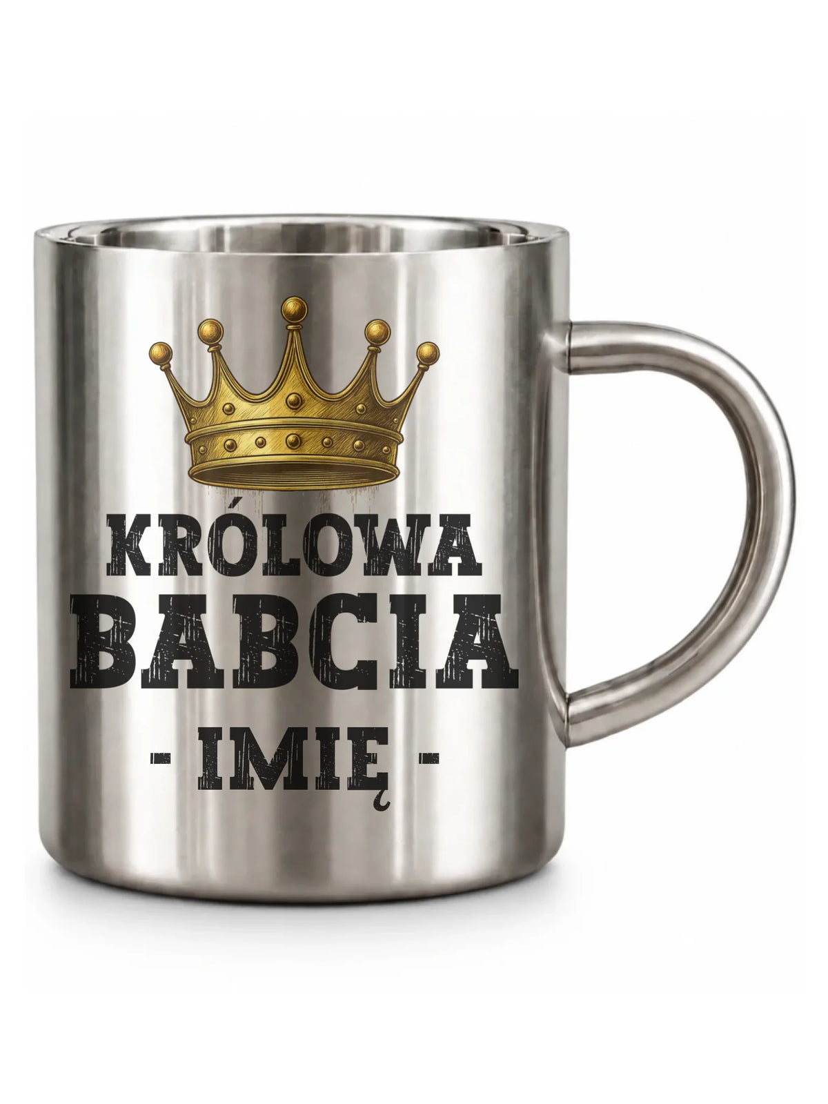 Kubek metalowy dla babci - Królowa Babcia - personalizowany B17