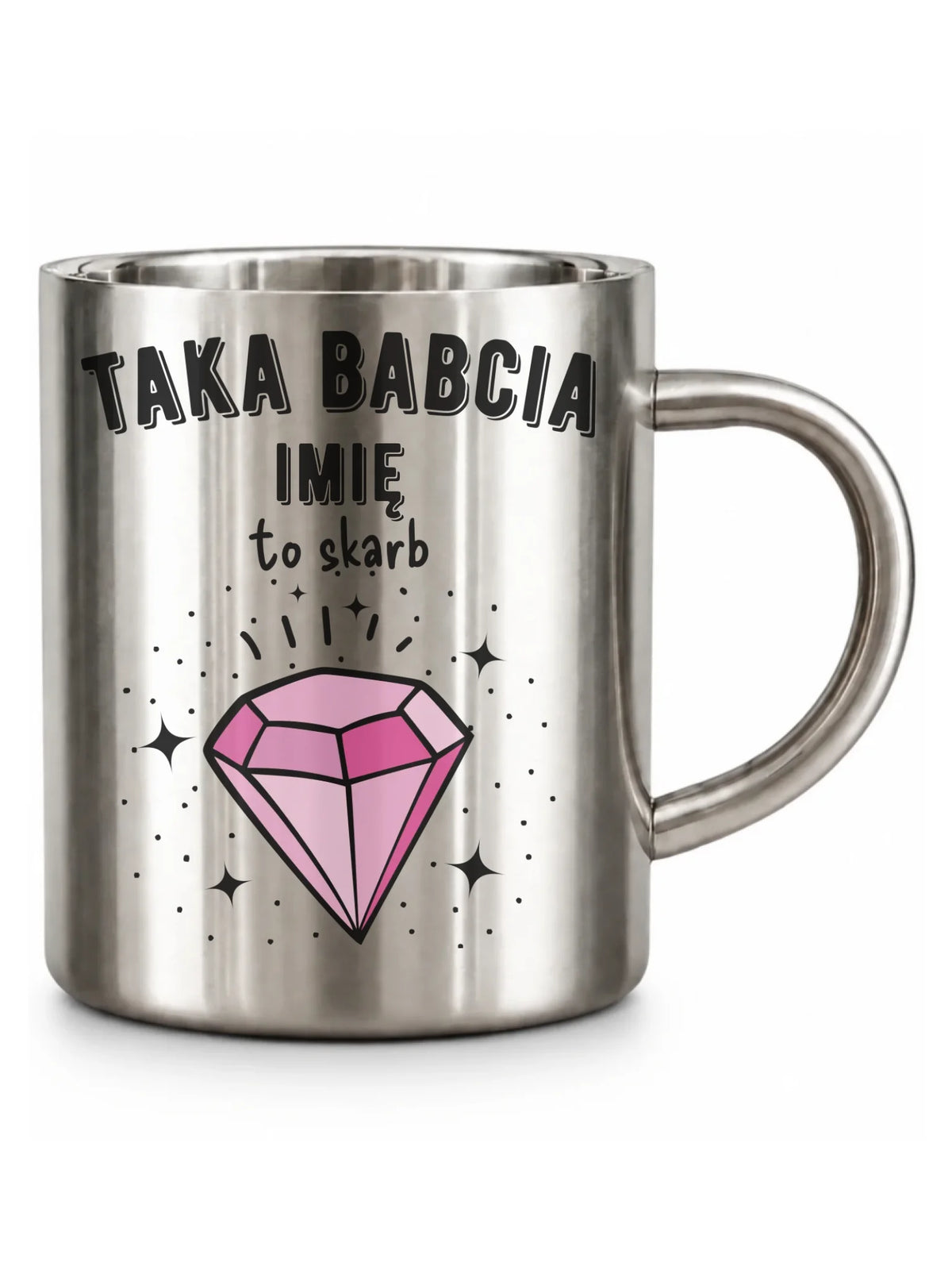 Kubek metalowy dla babci - Taka Babcia to skarb - personalizowany B06