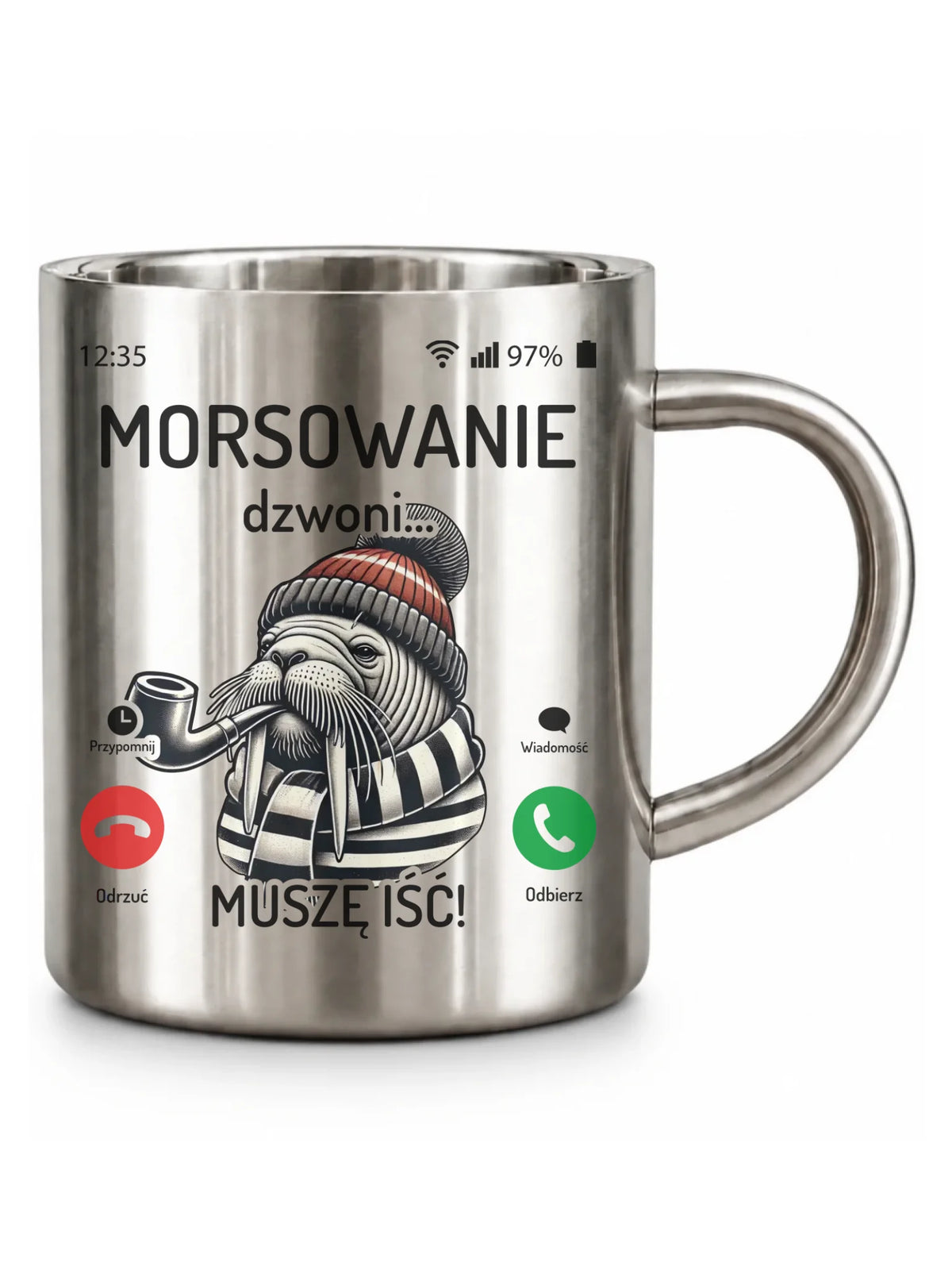 Kubek metalowy - prezent dla morsa - Morsowanie dzwoni muszę iść - Mors HM19