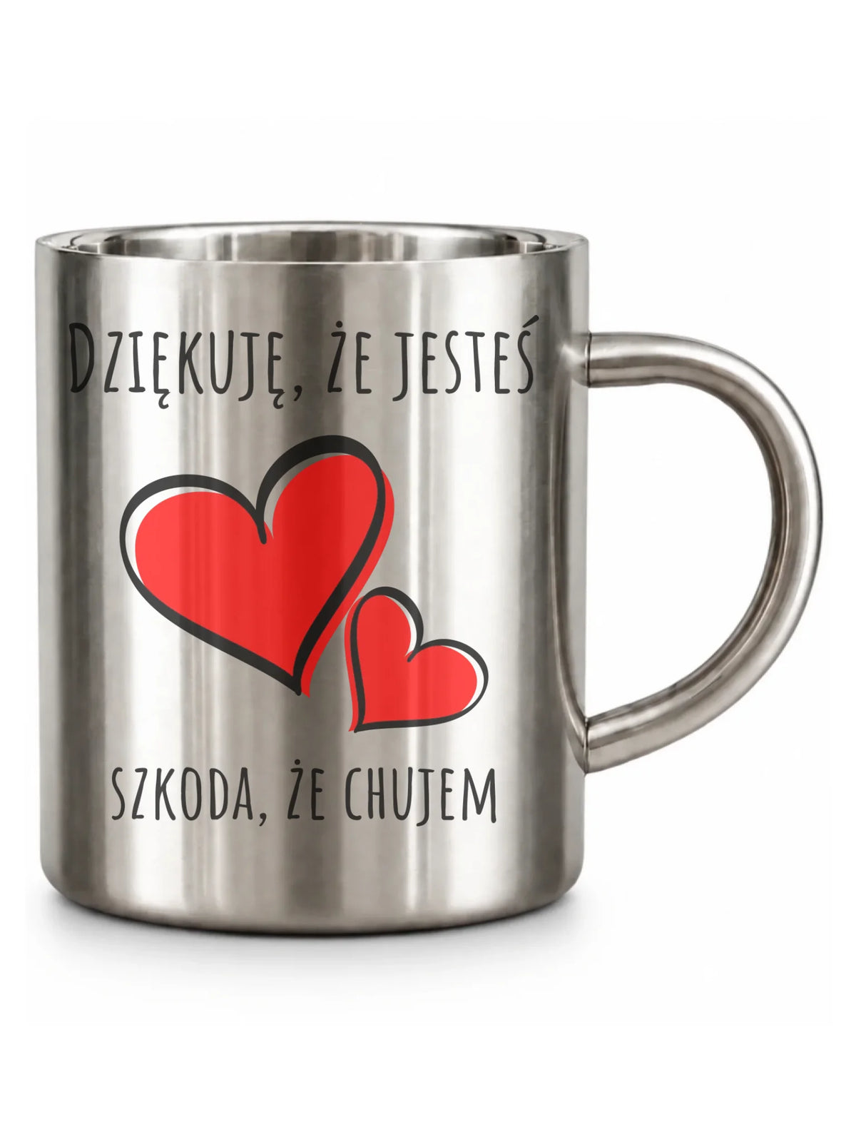 Kubek metalowy - Dziękuję, że jesteś szkoda, że ch#jem - bez cenzury DCH10
