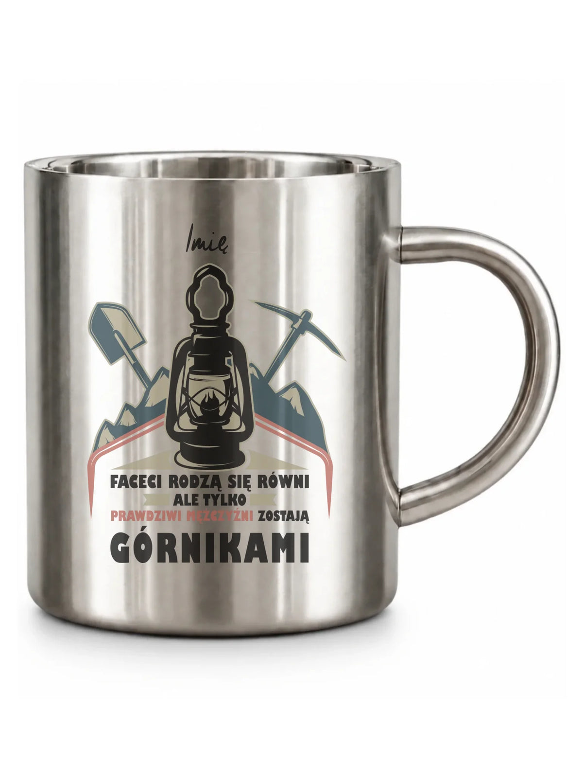 Kubek metalowy - prezent dla górnika - Prawdziwi mężczyźni zostają górnikami - personalizowany G08