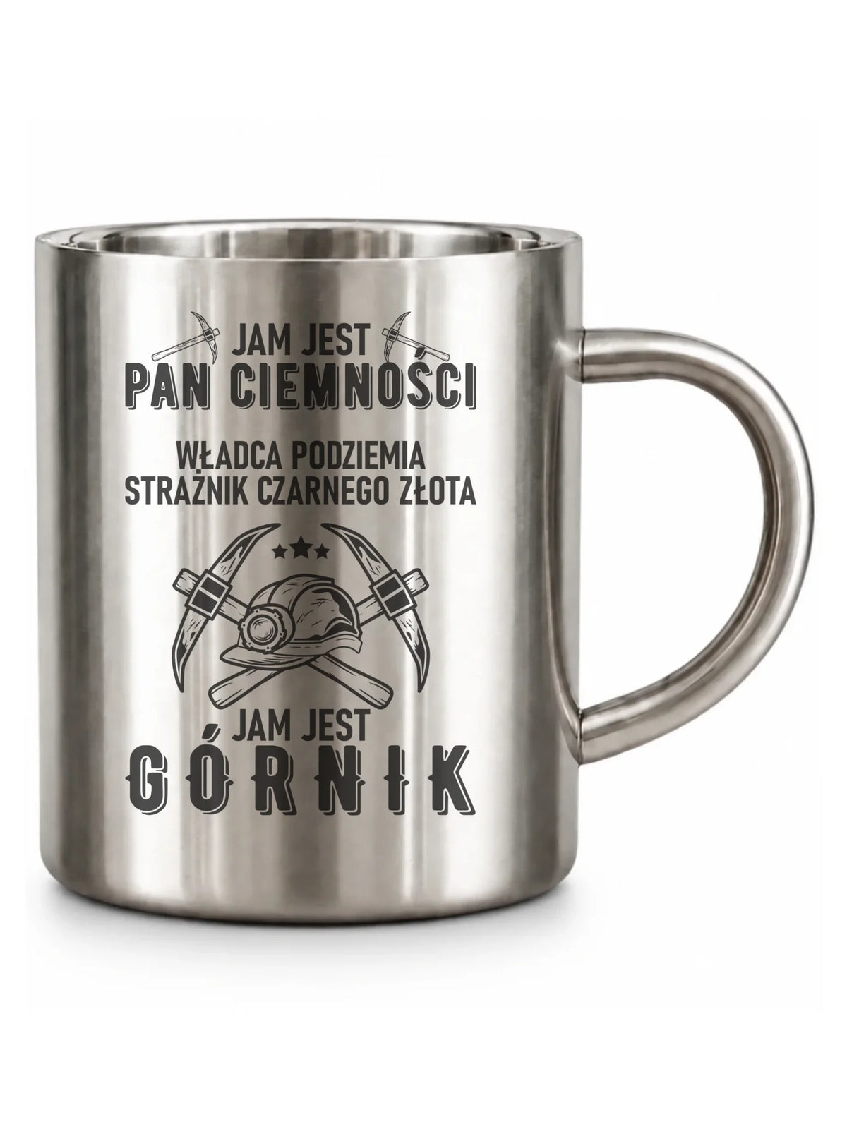 Kubek metalowy - prezent dla górnika - Pan ciemności jam jest górnik G04