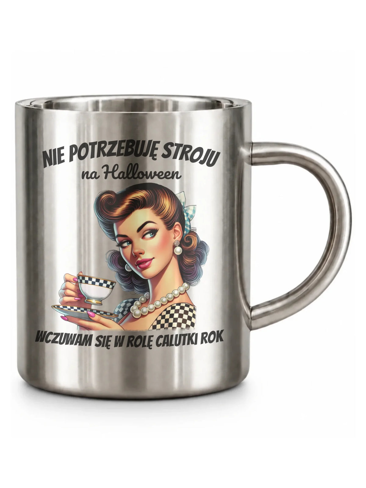 Kubek metalowy retro pin-up girl – Nie potrzebuję stroju na Halloween HL29