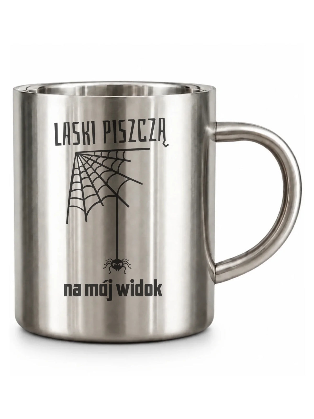 Kubek metalowy - prezent dla chłopaka - Laski piszczą na mój widok DCH13