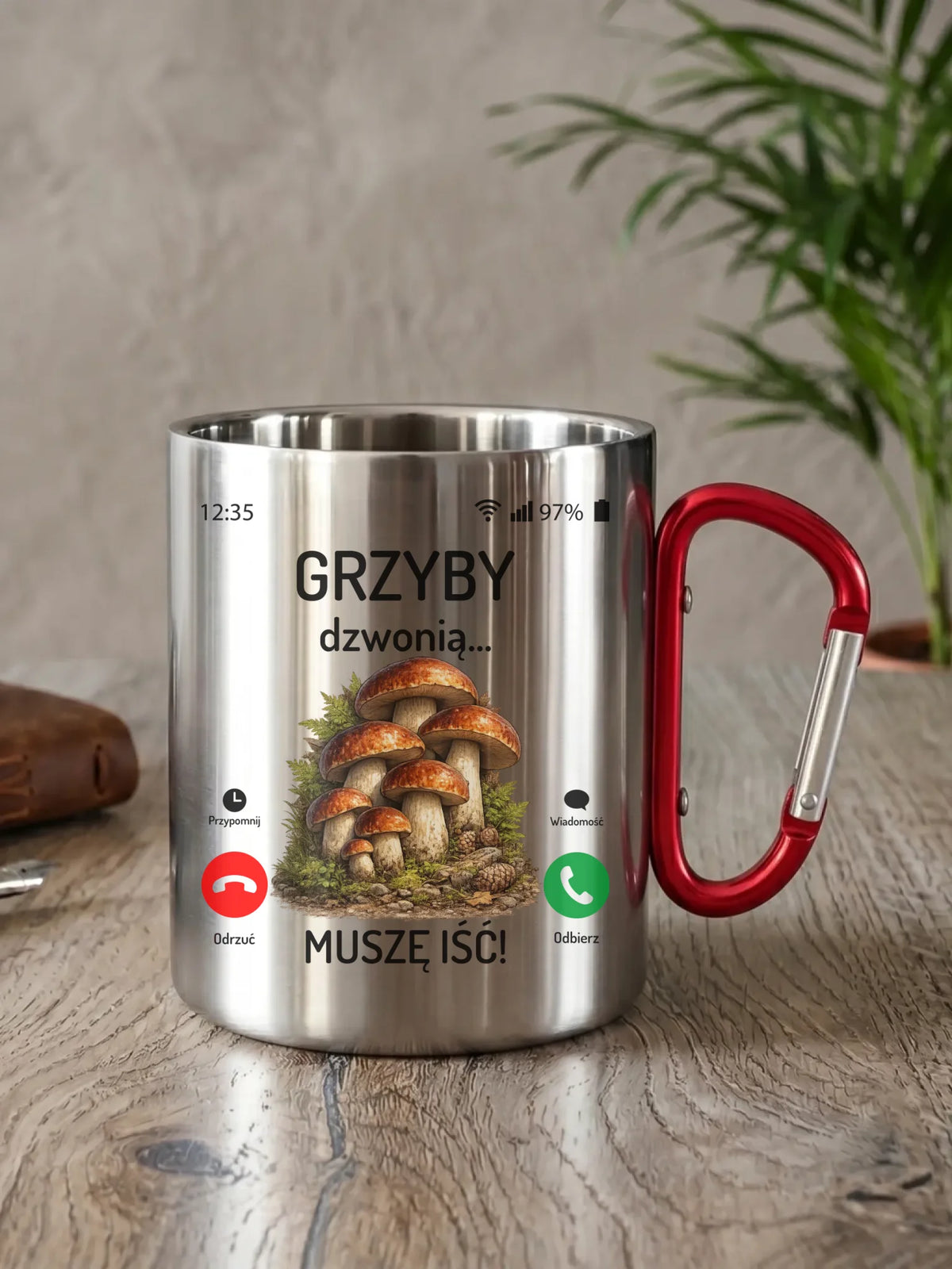 Kubek metalowy dla dziadka grzybiarza - Grzyby dzwonią muszę iść D36