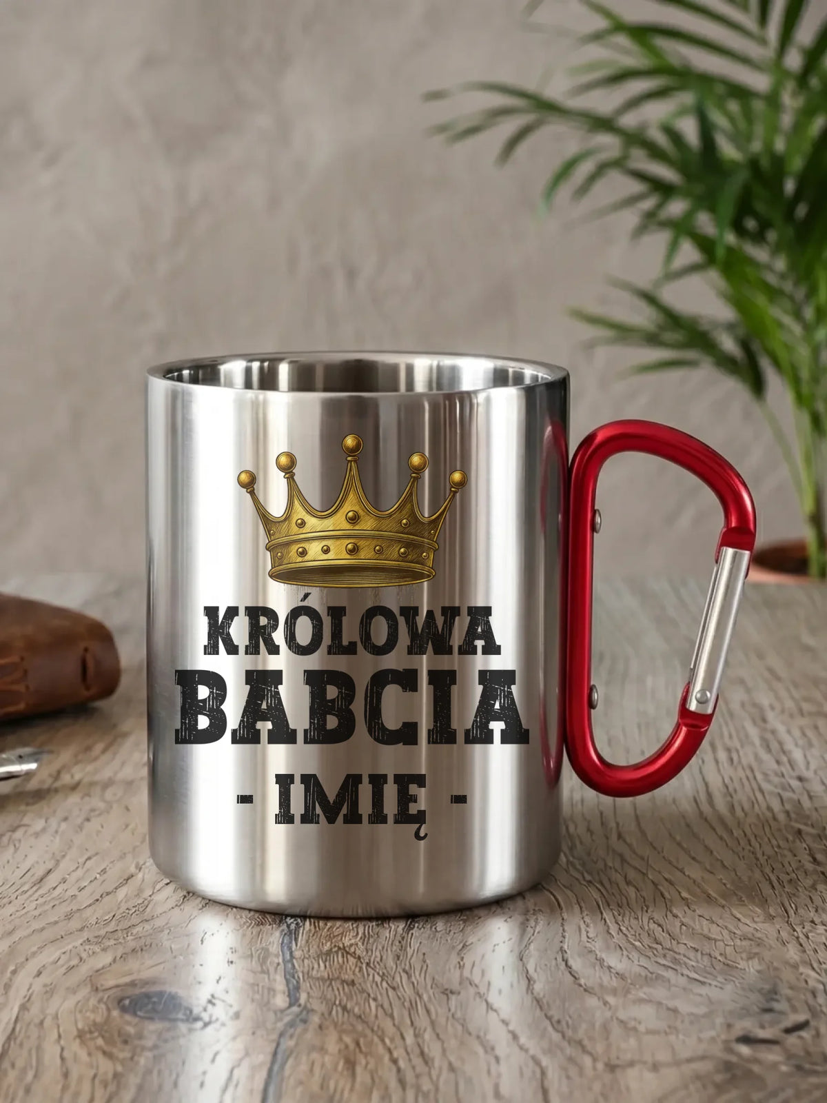 Kubek metalowy dla babci - Królowa Babcia - personalizowany B17
