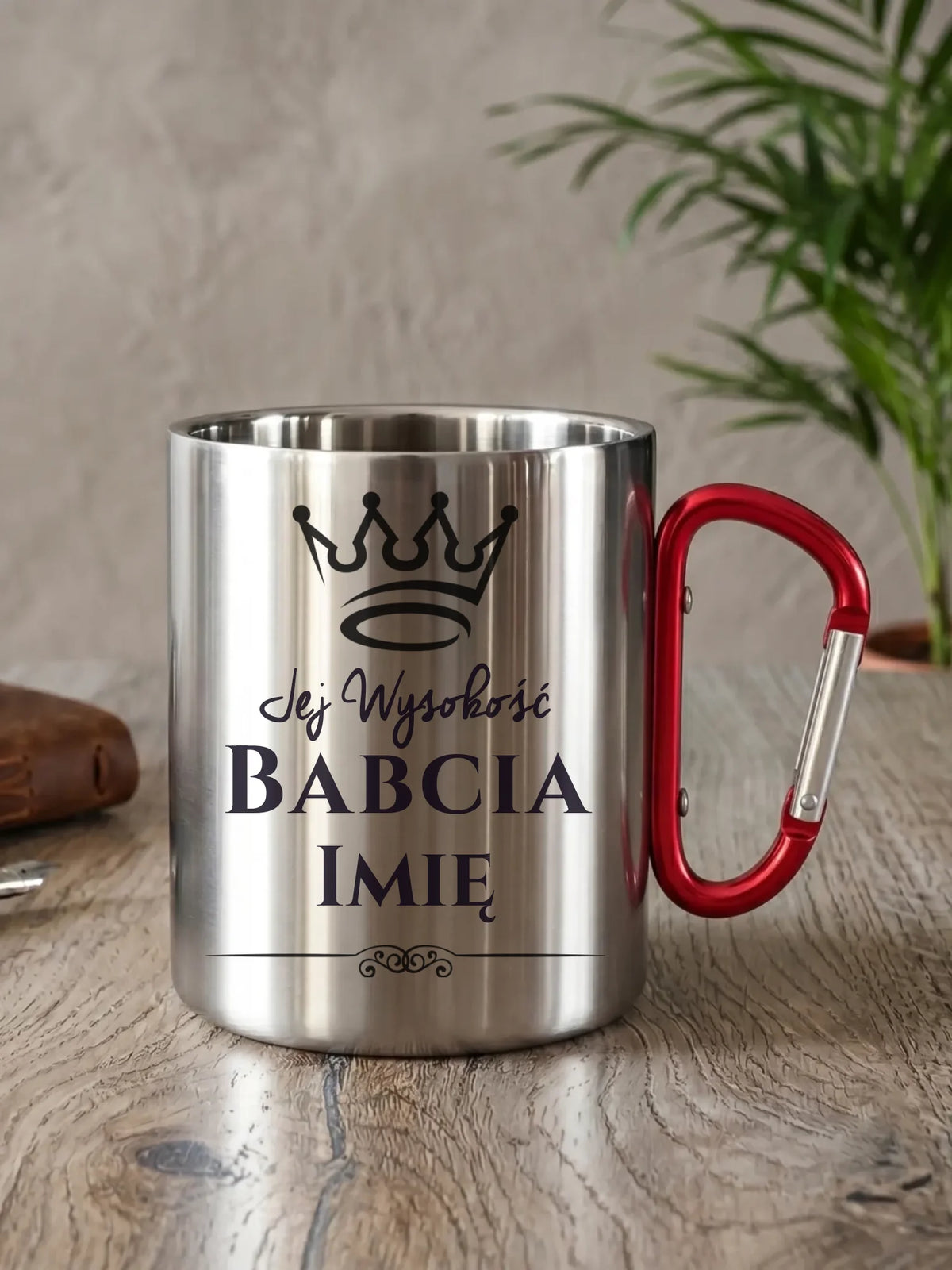 Kubek metalowy dla babci - Jej Wysokość Babcia - personalizowany B11