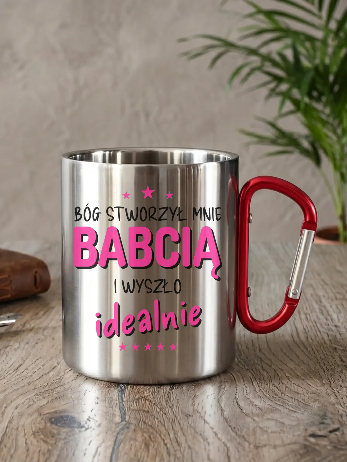 Kubek metalowy dla babci - Bóg stworzył mnie babcią i wyszło idealnie B08