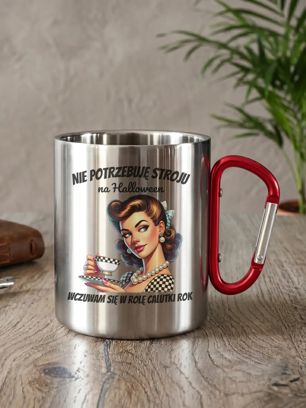 Kubek metalowy retro pin-up girl – Nie potrzebuję stroju na Halloween HL29