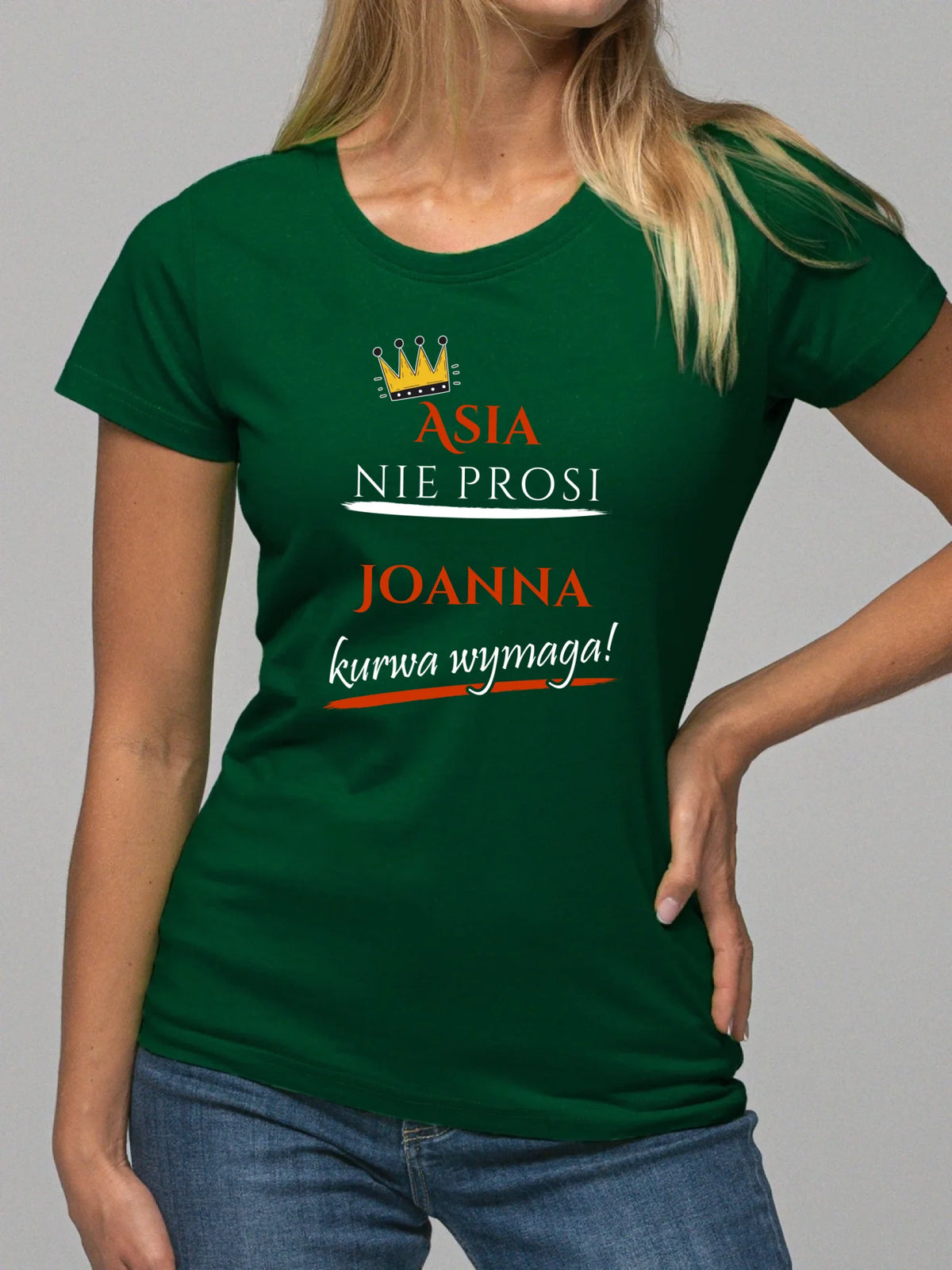 Koszulka damska - Nie prosi, ku**a wymaga - bez cenzury - personalizowana DZ18